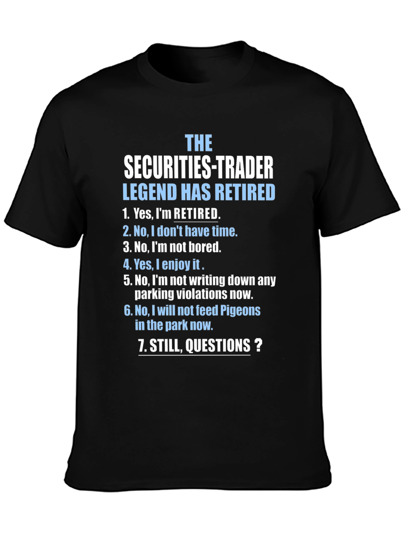 Retired Securities Trader Legend T-Shirt