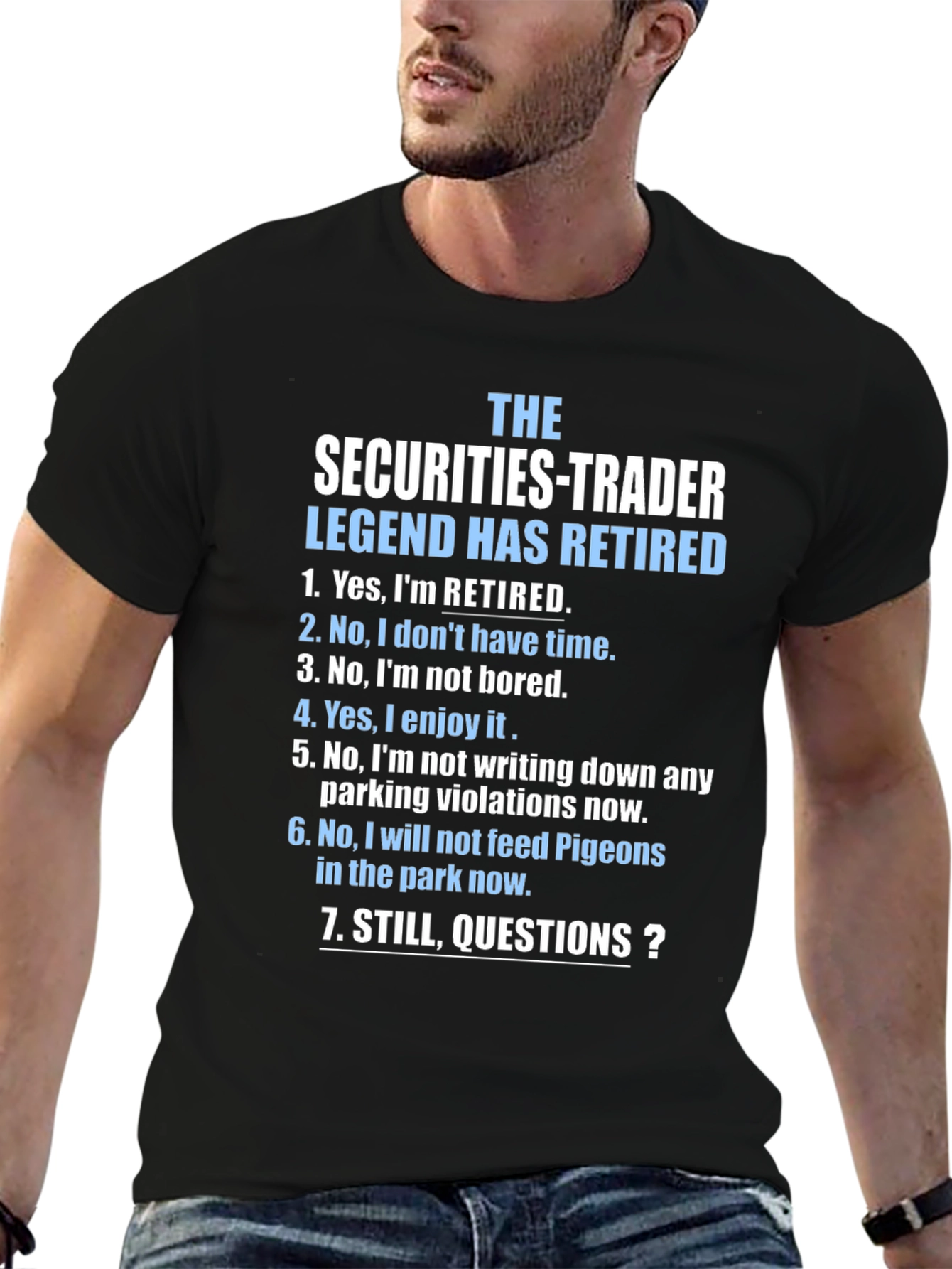 Retired Securities Trader Legend T-Shirt