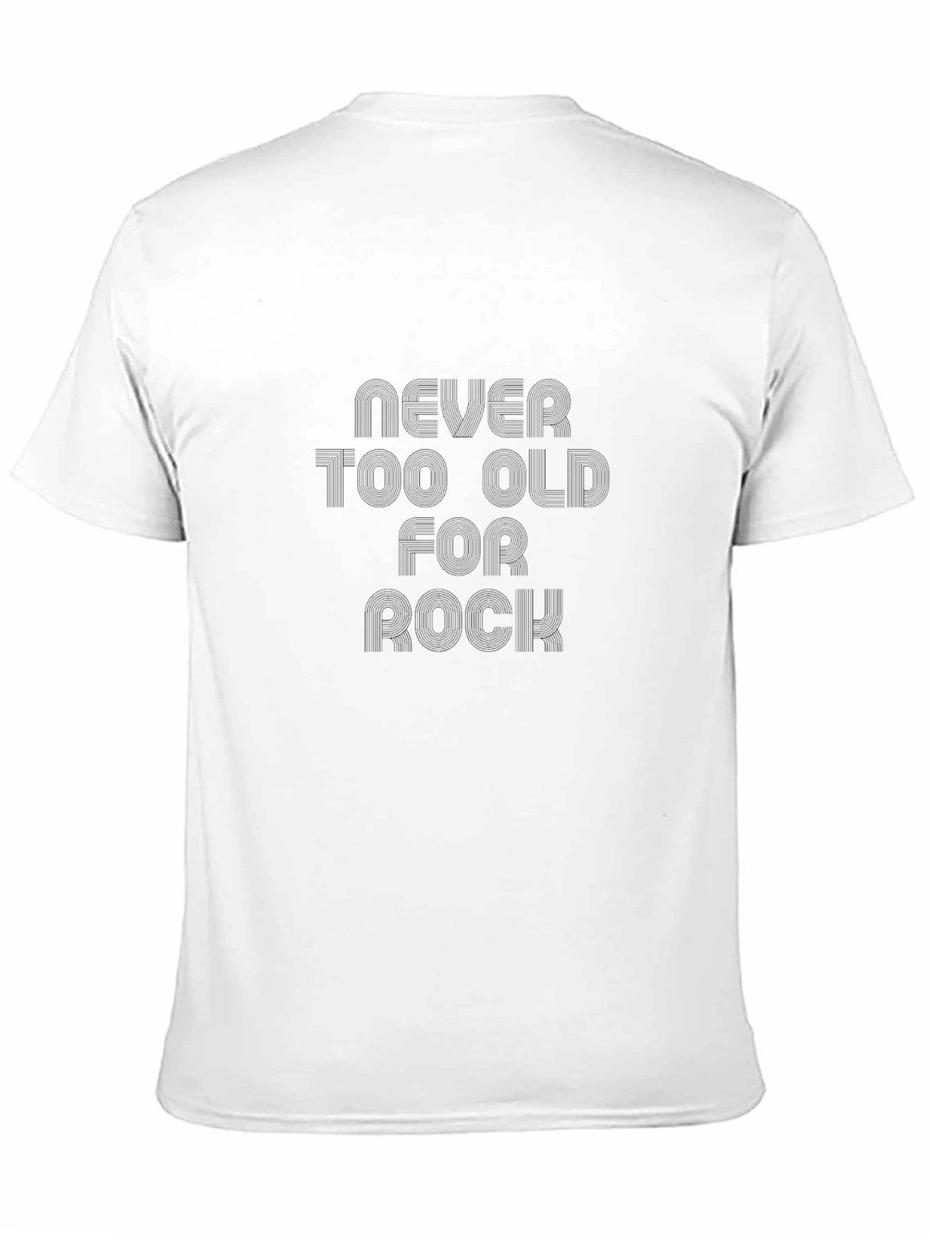 Never Too Old For Rock Graphic Tee