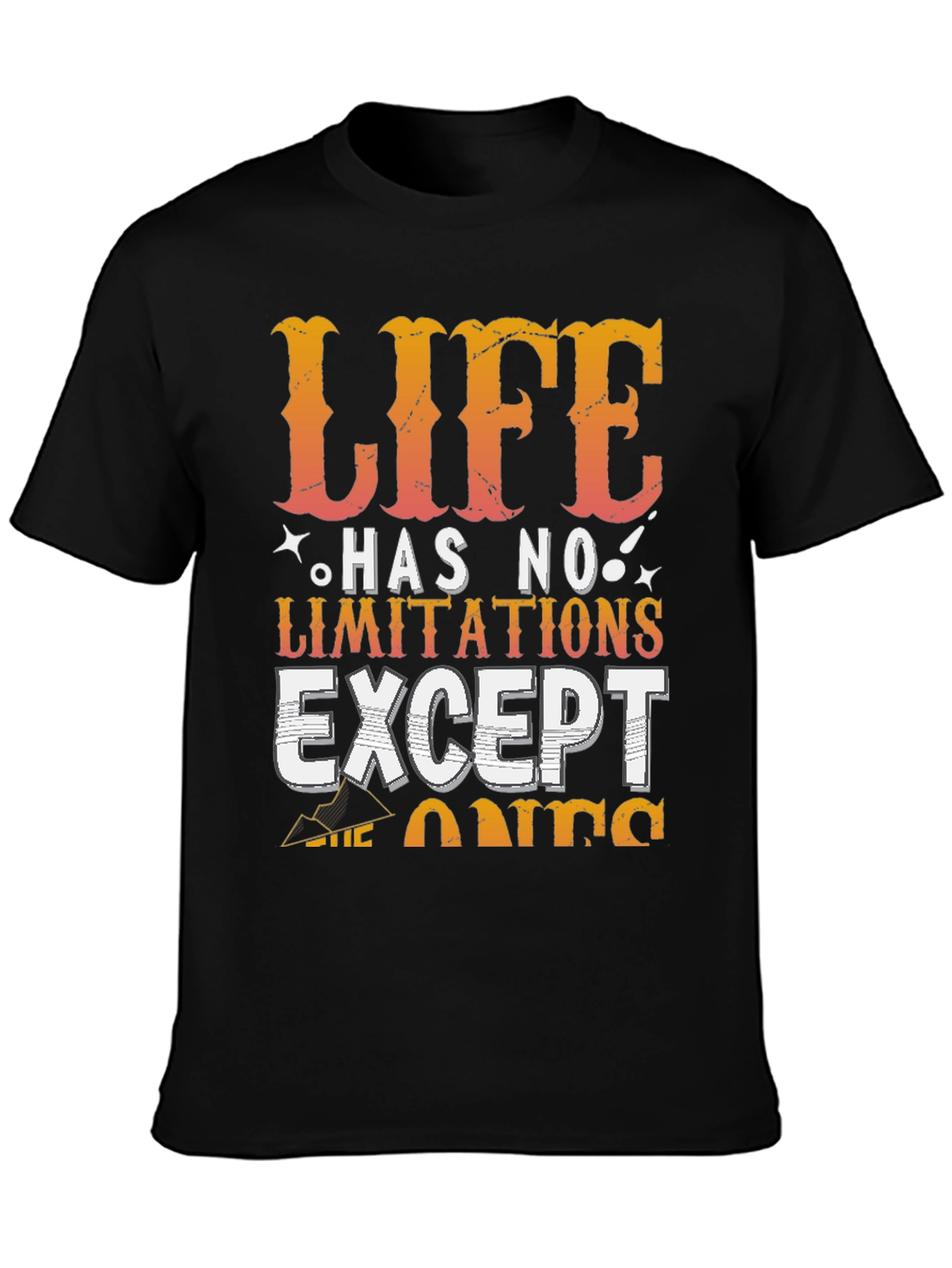 Life Has No Limitations T-Shirt