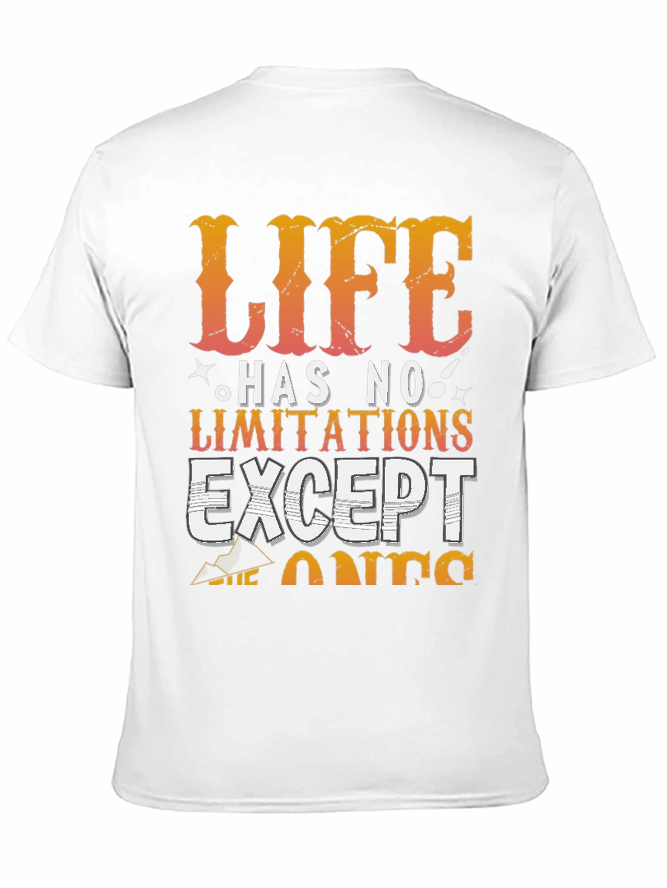 Life Has No Limitations T-Shirt
