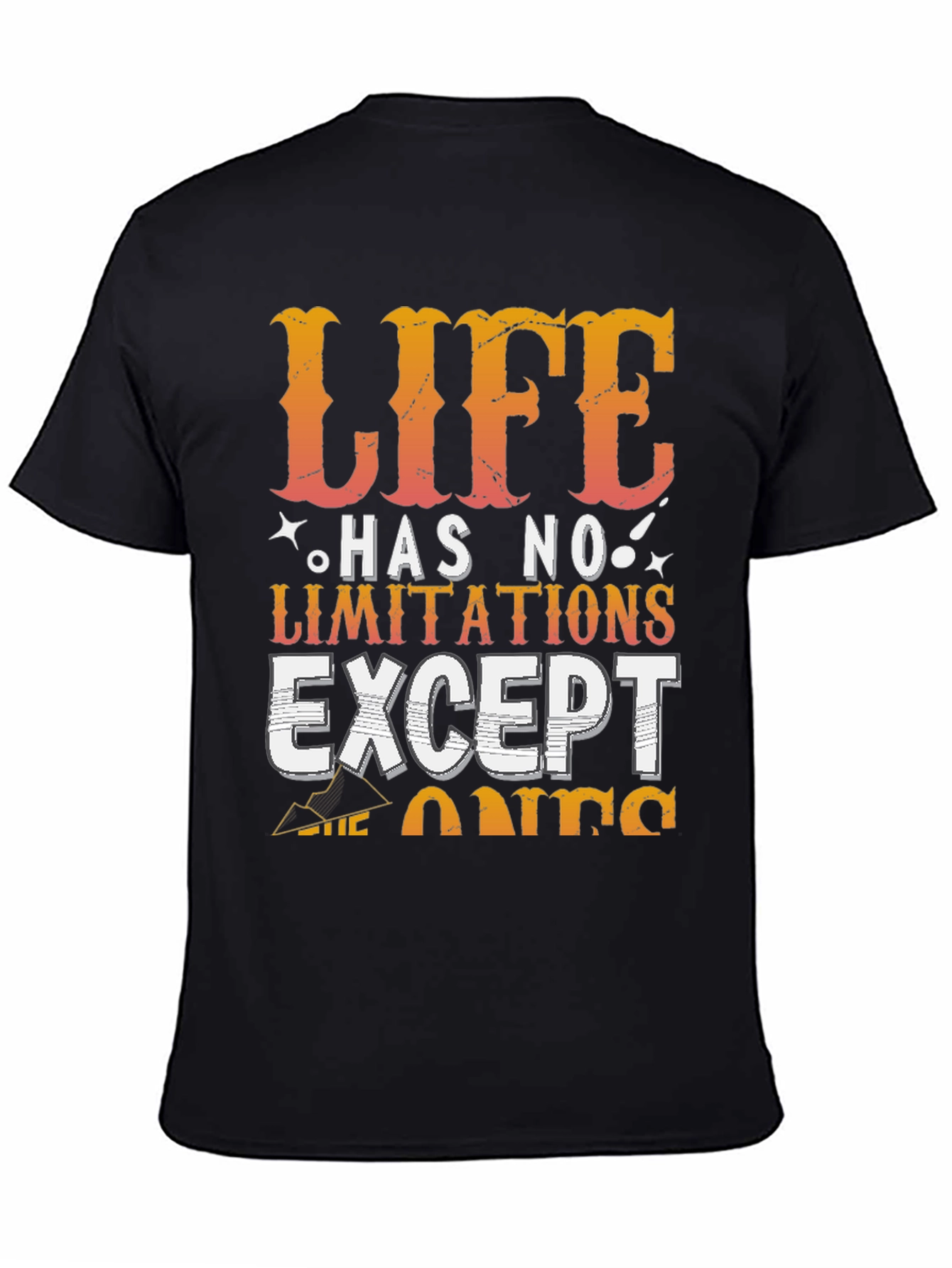 Life Has No Limitations T-Shirt