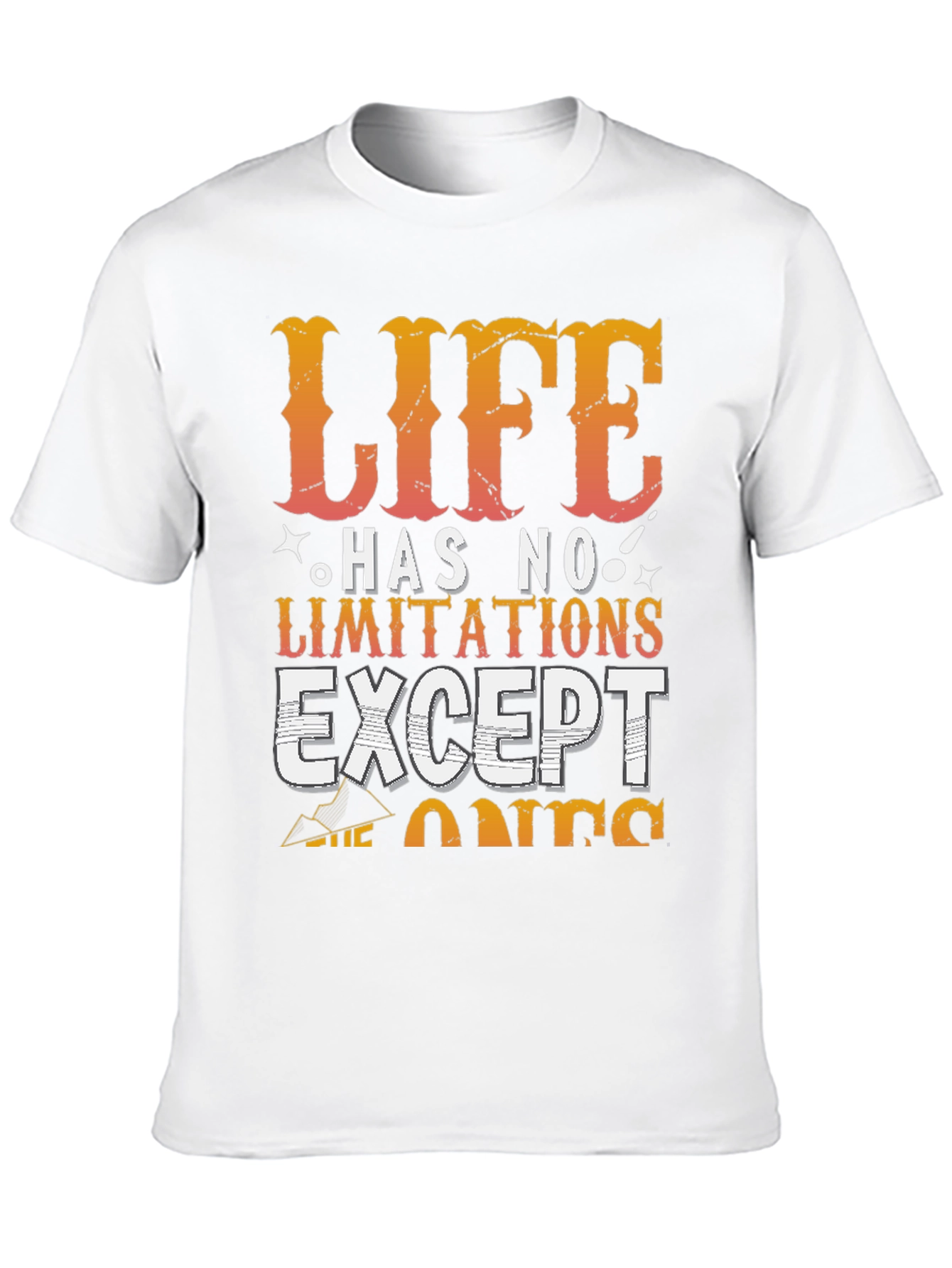 Life Has No Limitations T-Shirt