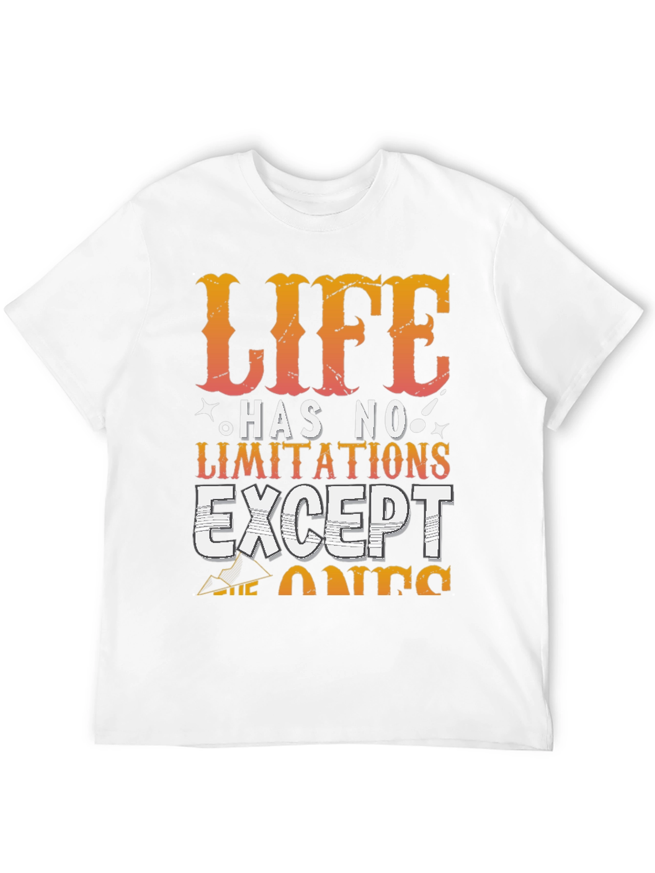 Life Has No Limitations T-Shirt