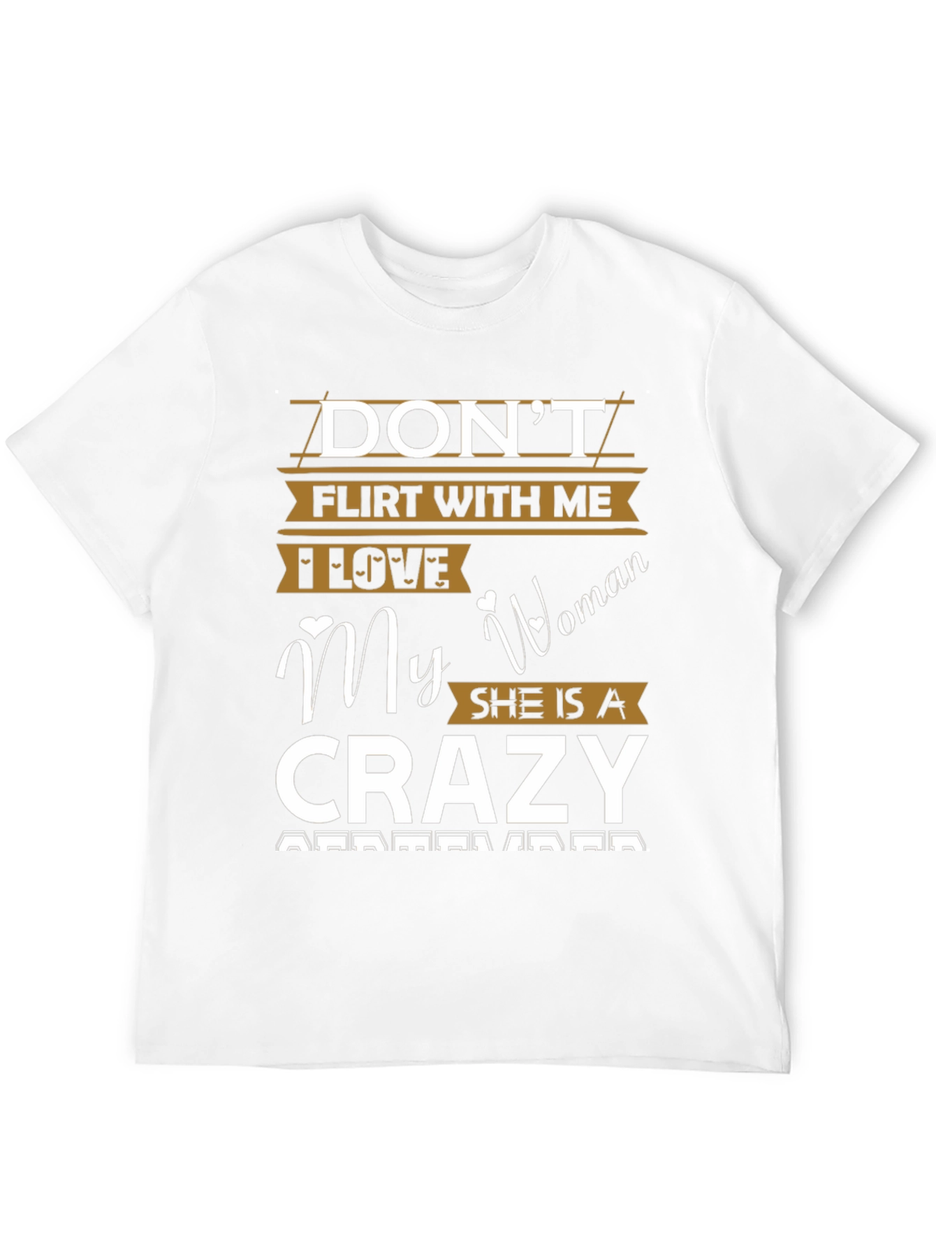 Dont Flirt With Me Crazy Woman T-Shirt