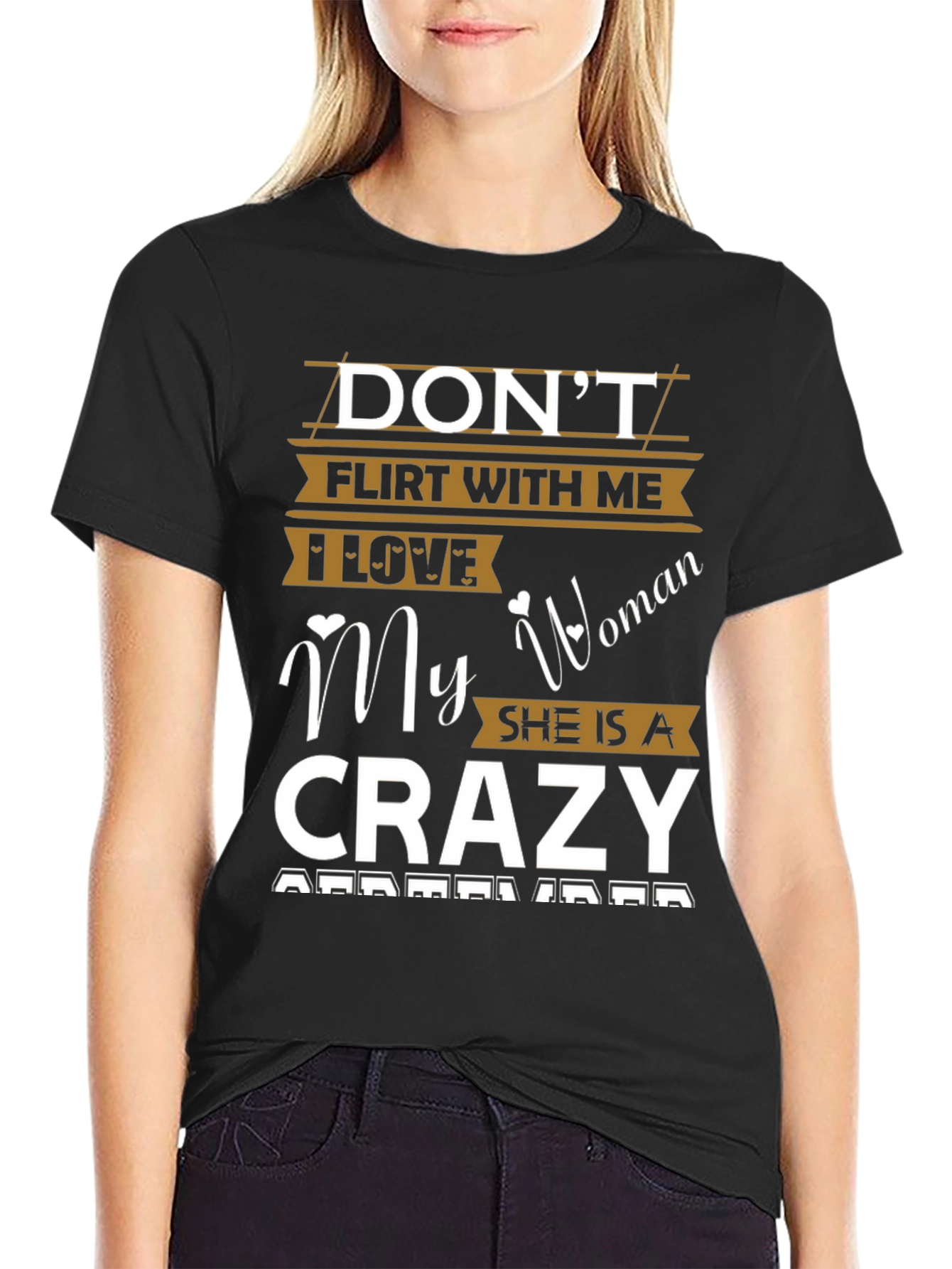 Dont Flirt With Me Crazy Woman T-Shirt