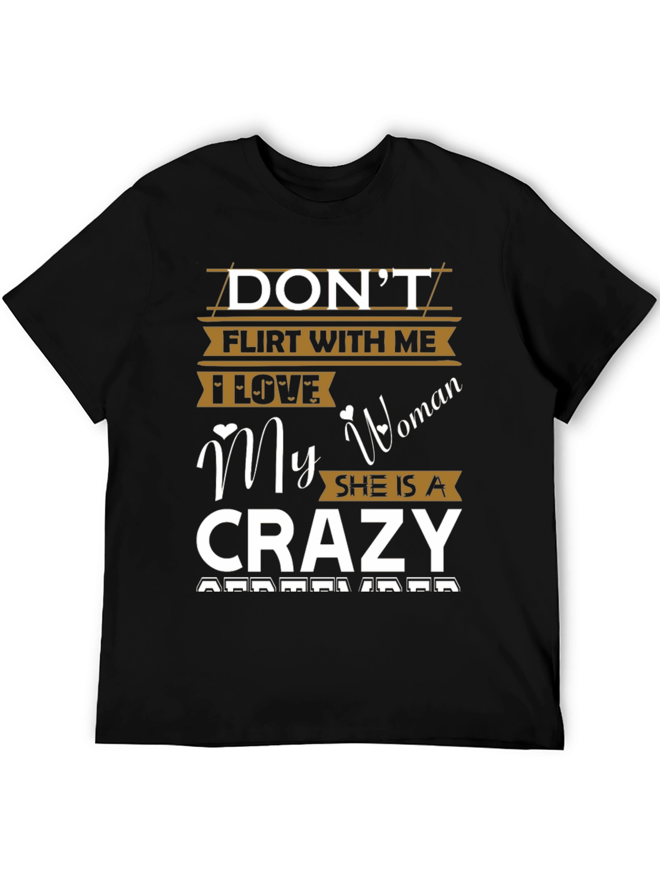 Dont Flirt With Me Crazy Woman T-Shirt