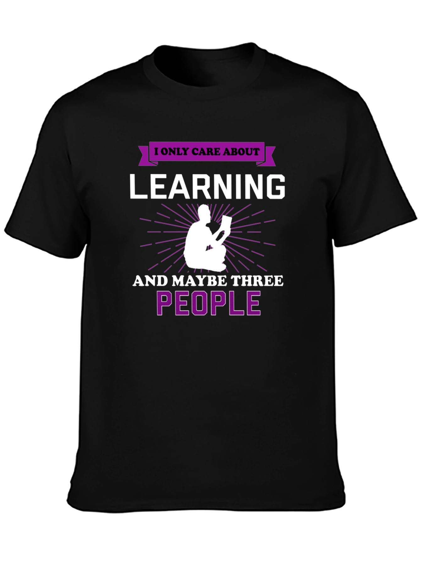 I Only Care About Learning T-Shirt