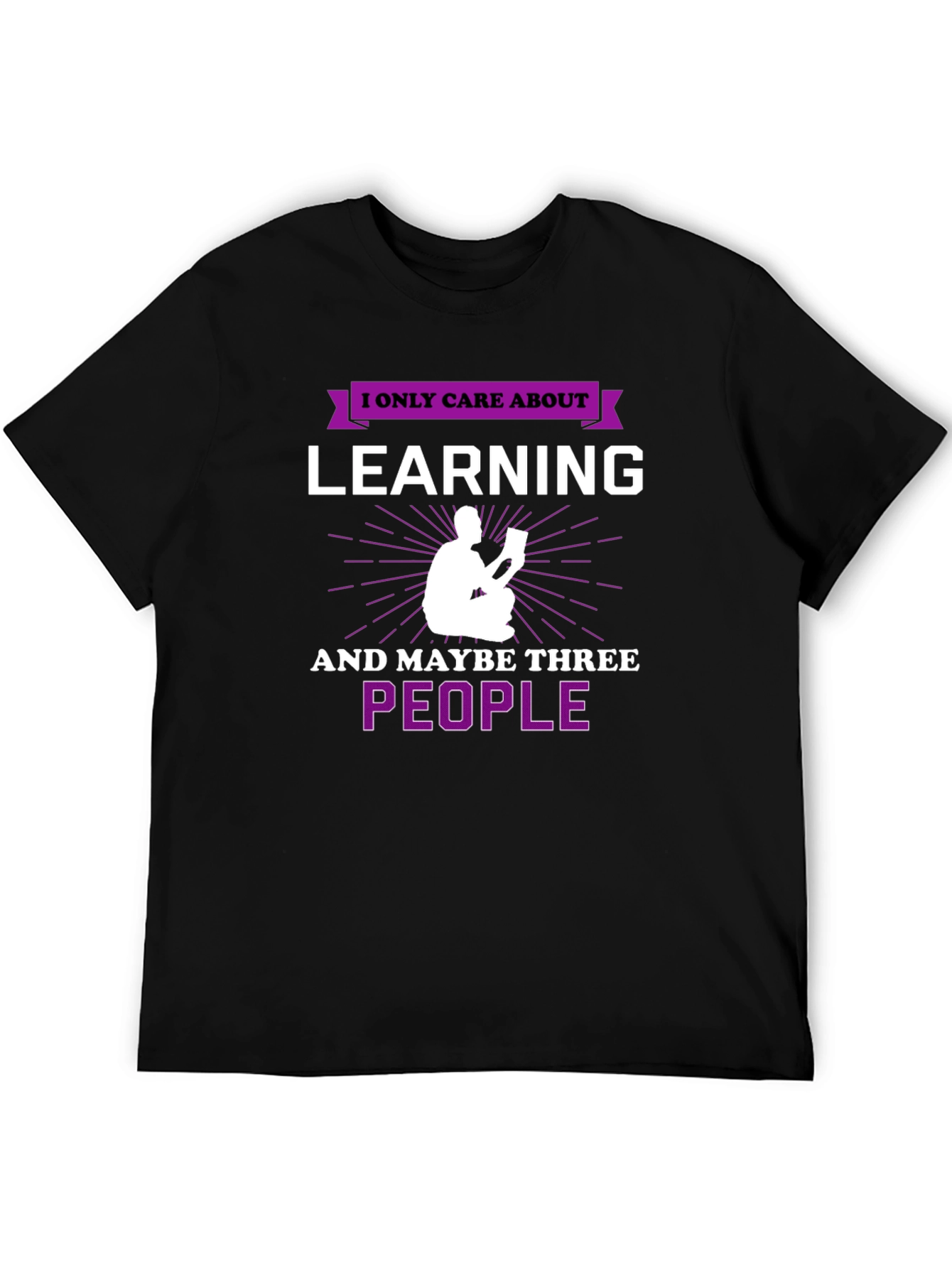 I Only Care About Learning T-Shirt