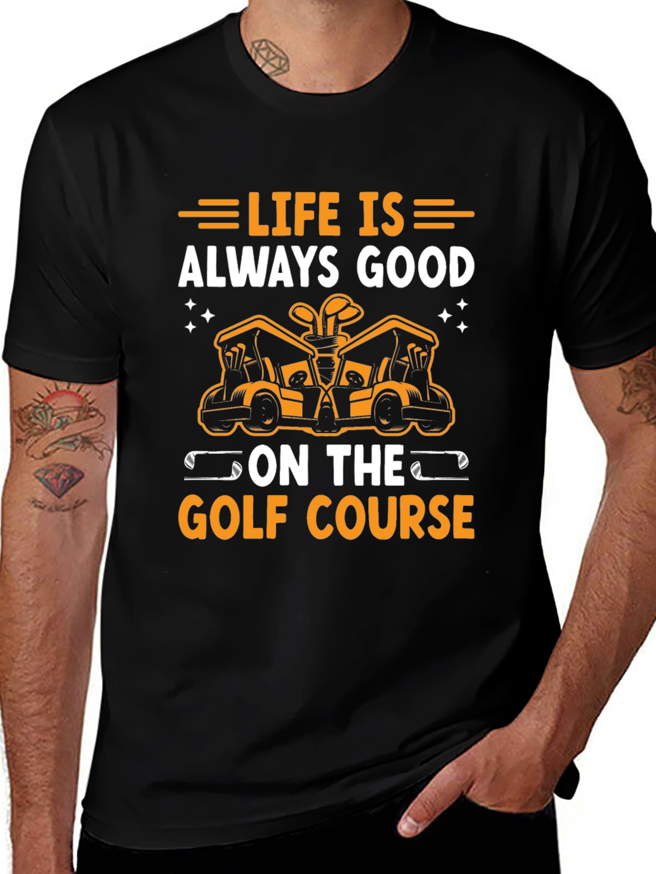 Life Is Always Good Golf T-Shirt