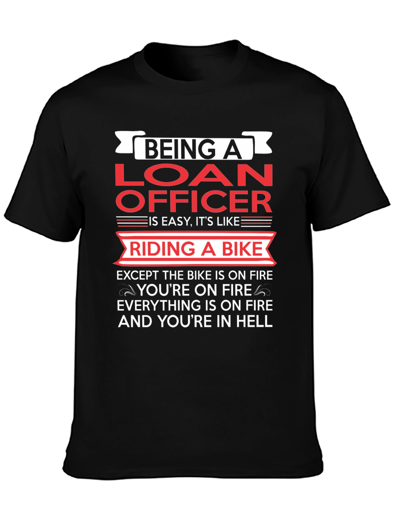 Loan Officer Bike On Fire T-Shirt
