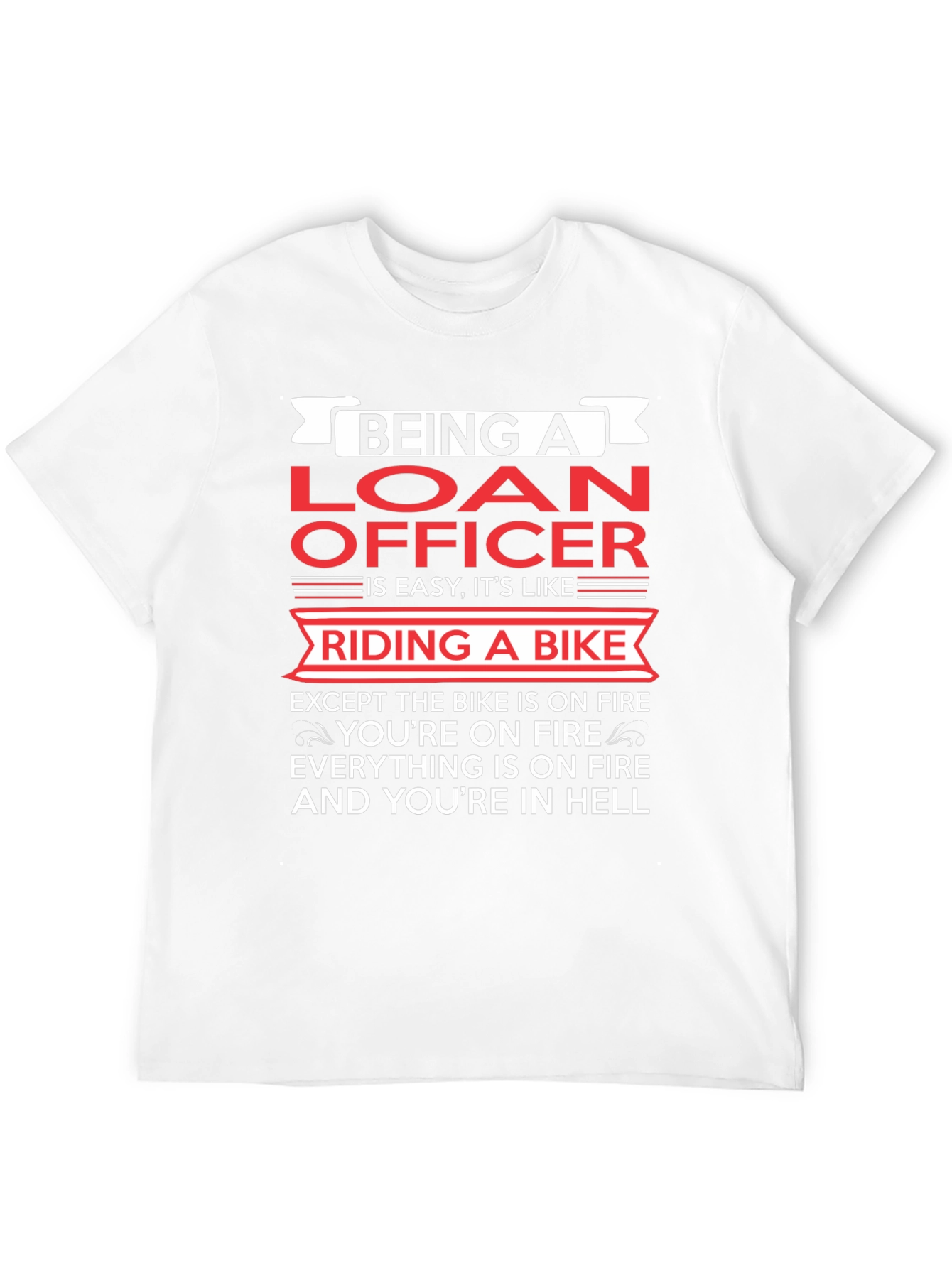 Loan Officer Bike On Fire T-Shirt