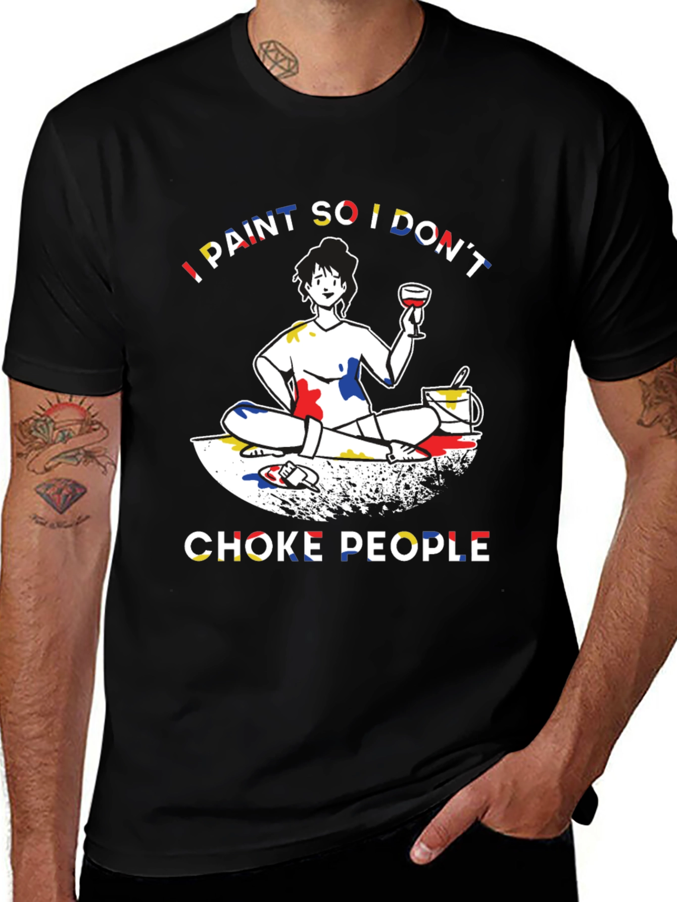 I Paint So I Dont Choke People Graphic T-Shirt