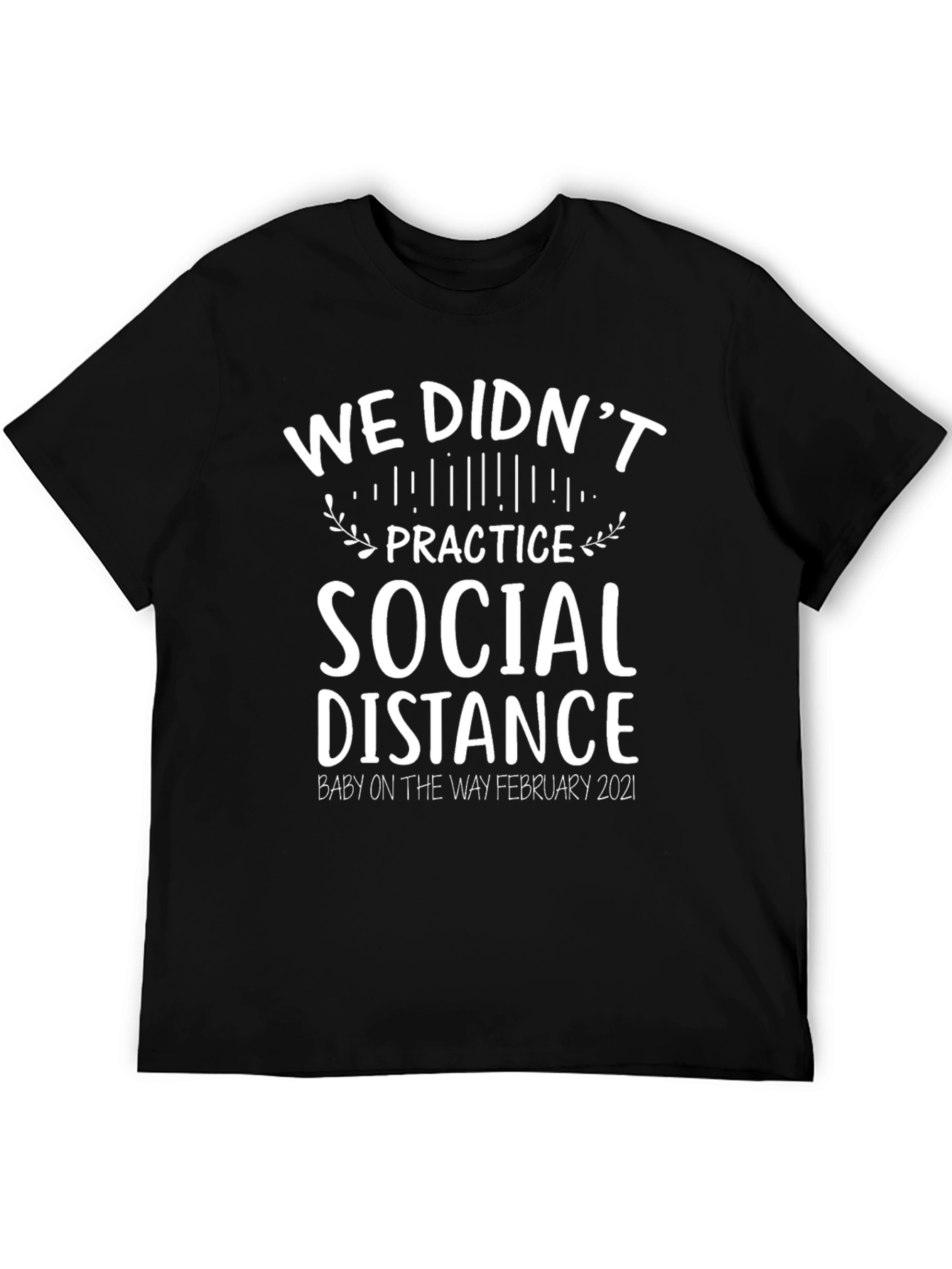 Funny Pregnancy Announcement T-Shirt - Social Distance Fail