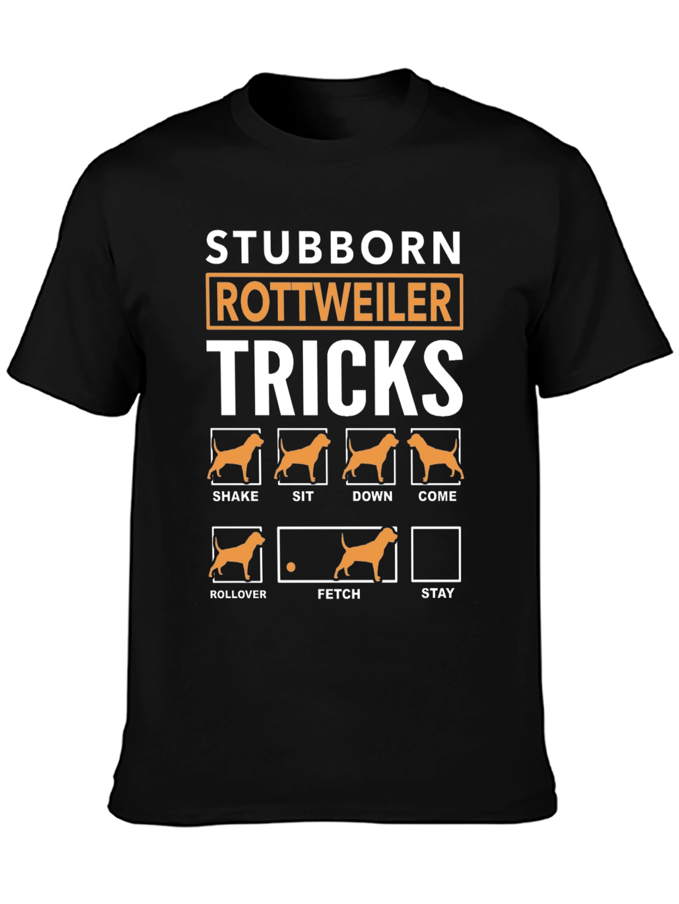 Stubborn Rottweiler Tricks Graphic T-Shirt
