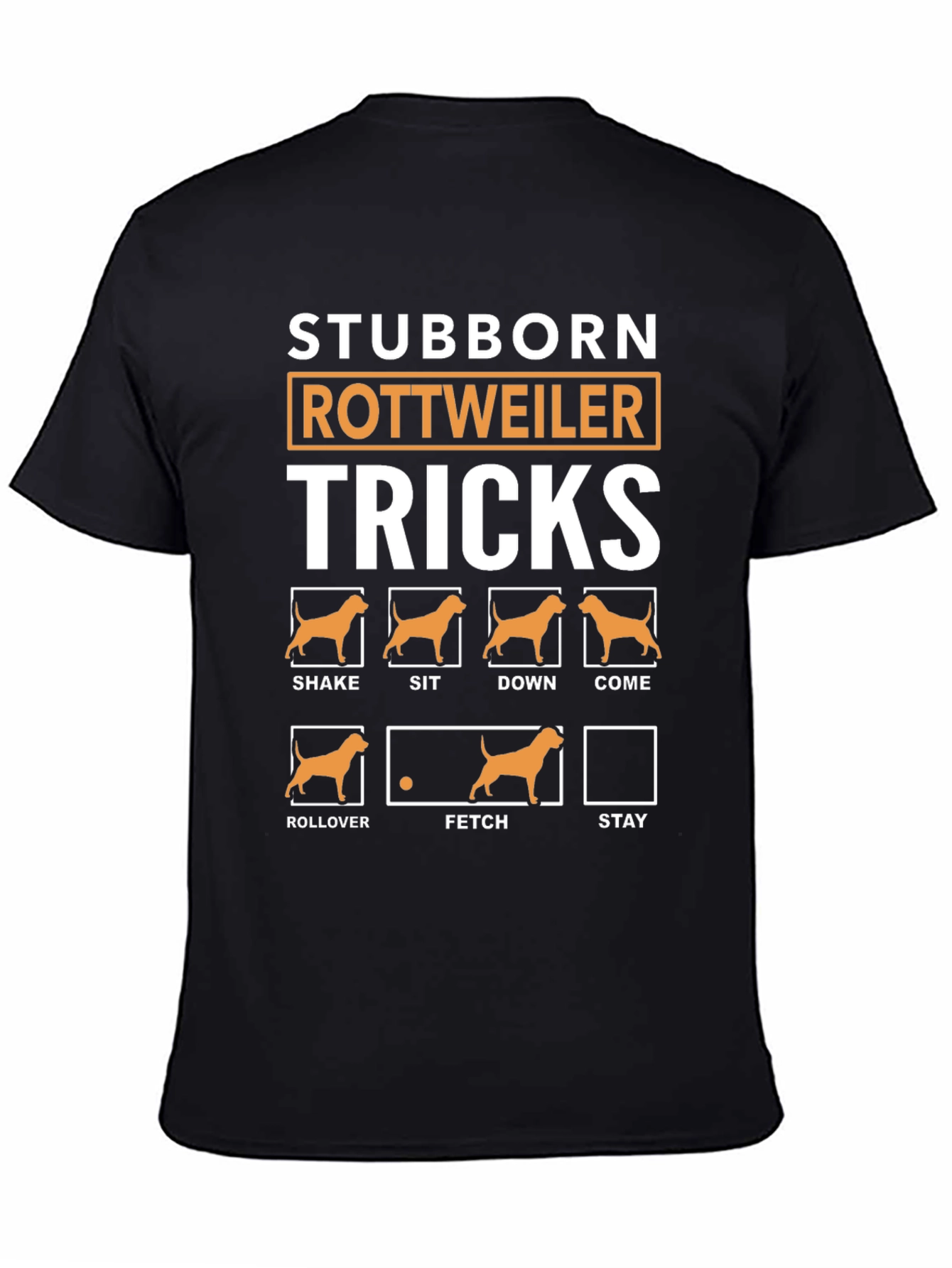 Stubborn Rottweiler Tricks Graphic T-Shirt