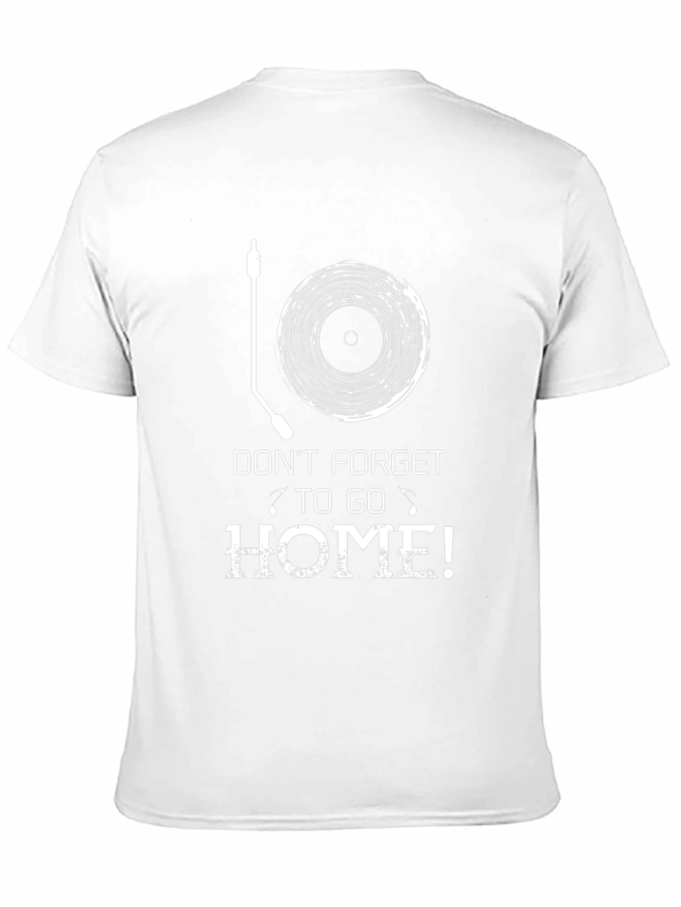 Dont Forget to Go Home! Graphic Tee