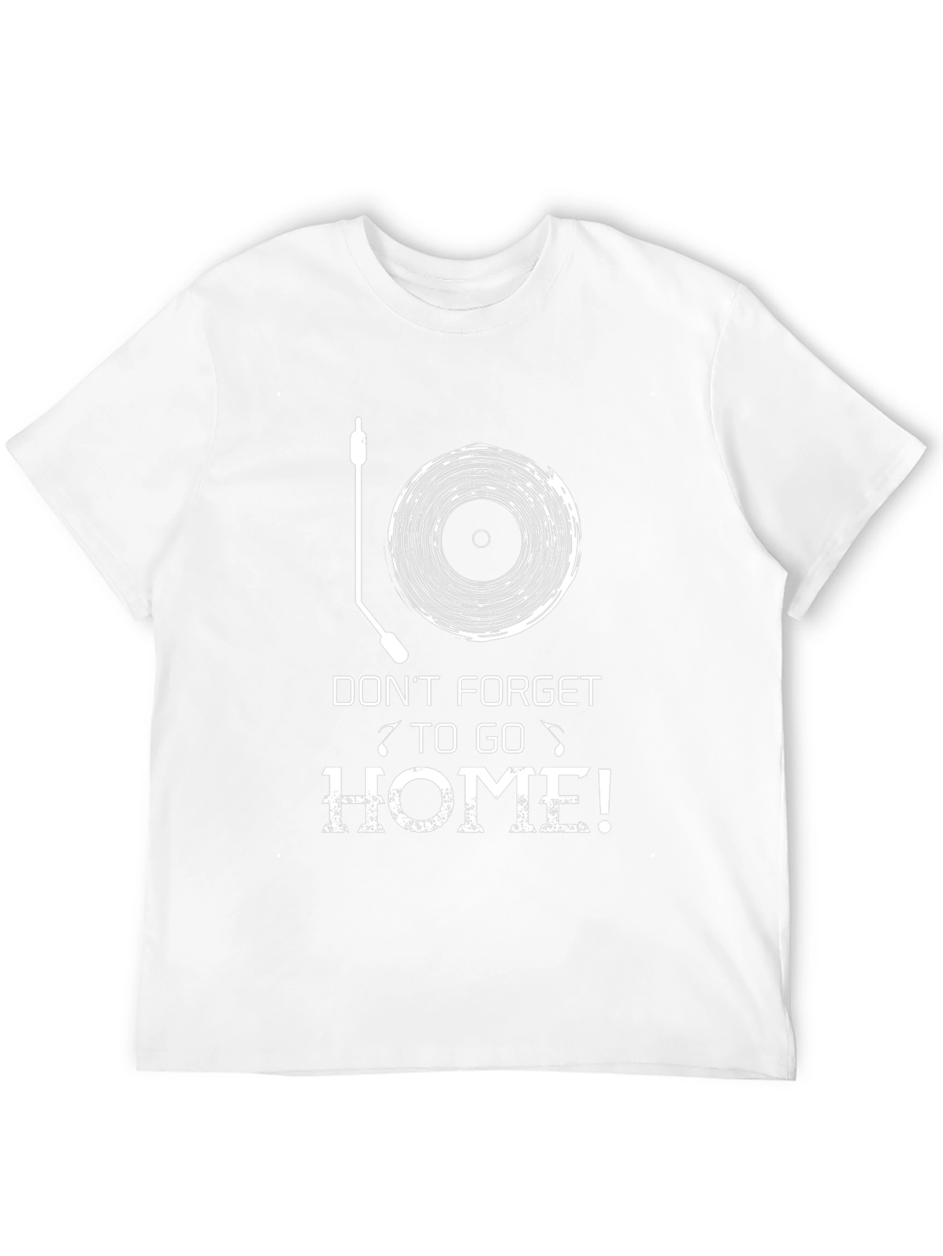 Dont Forget to Go Home! Graphic Tee