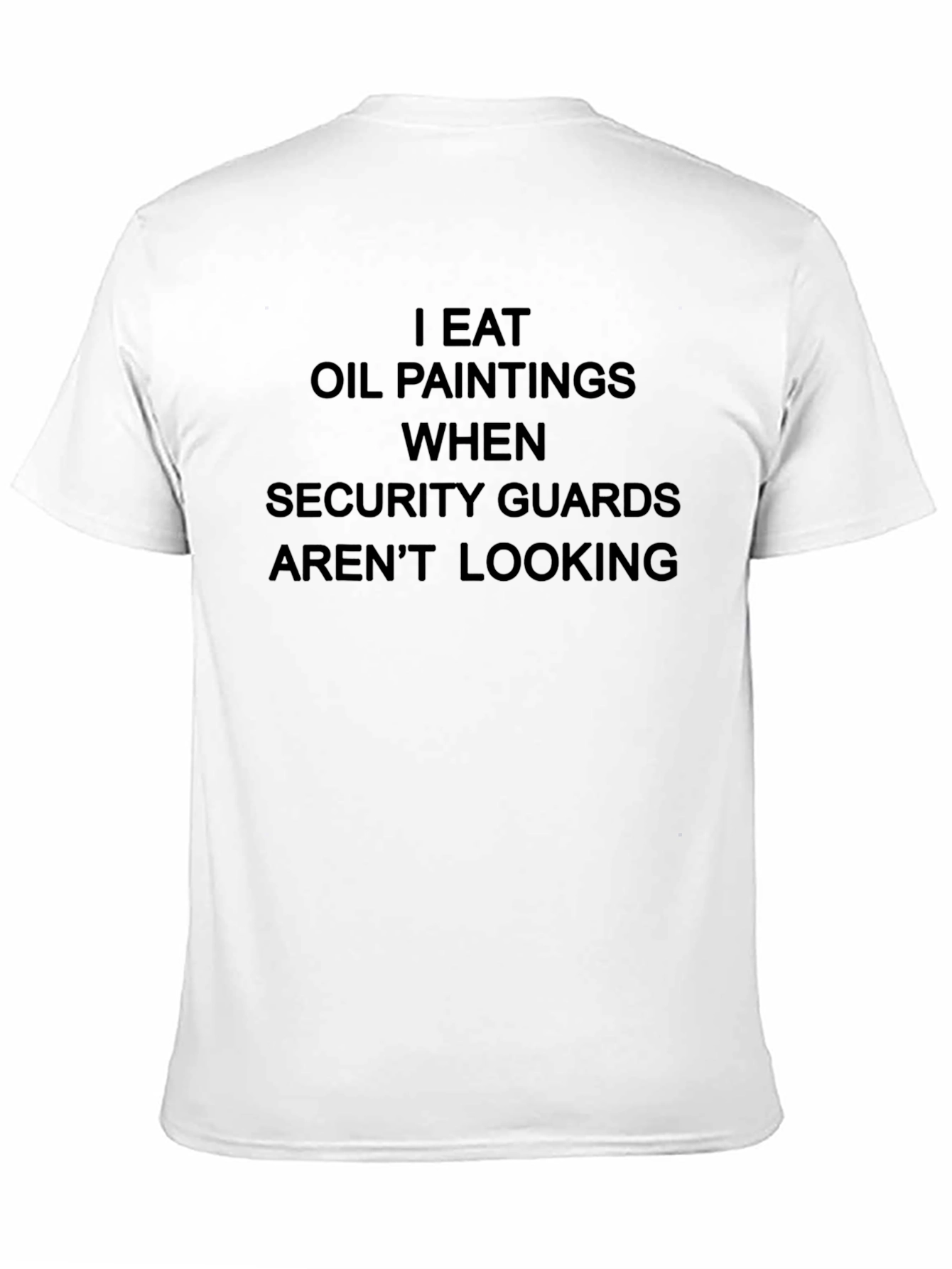 I Eat Oil Paintings T-Shirt - Funny Graphic Tee