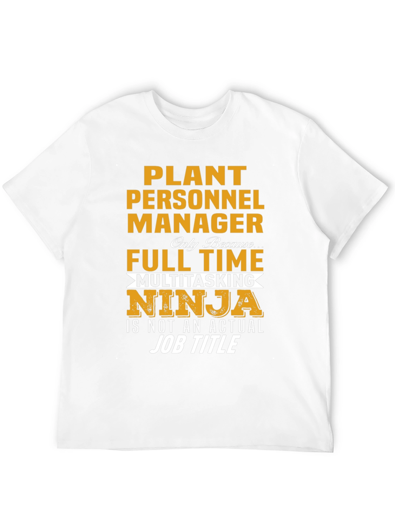 Plant Personnel Manager Ninja T-Shirt