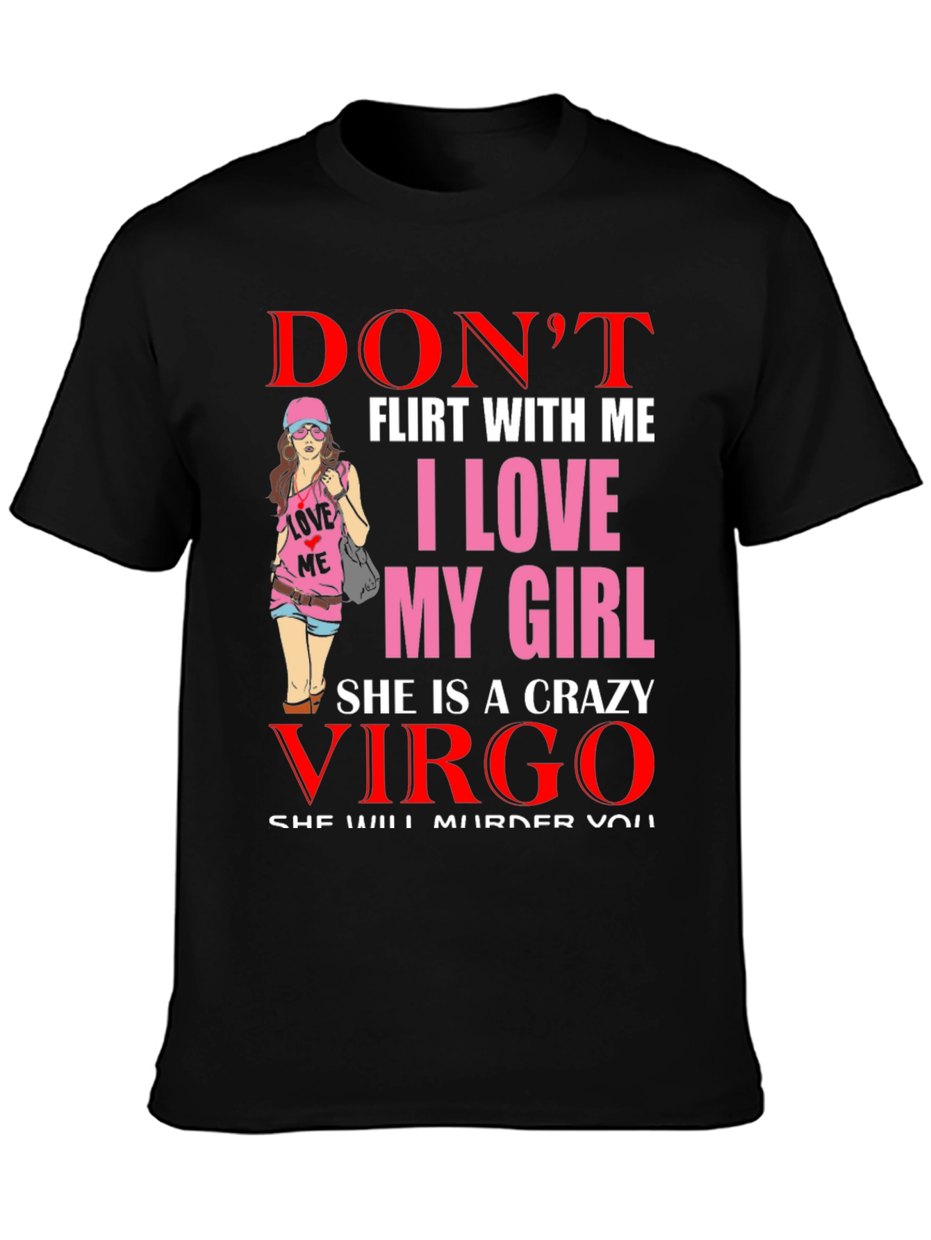 Dont Flirt With Me Virgo Graphic Tee