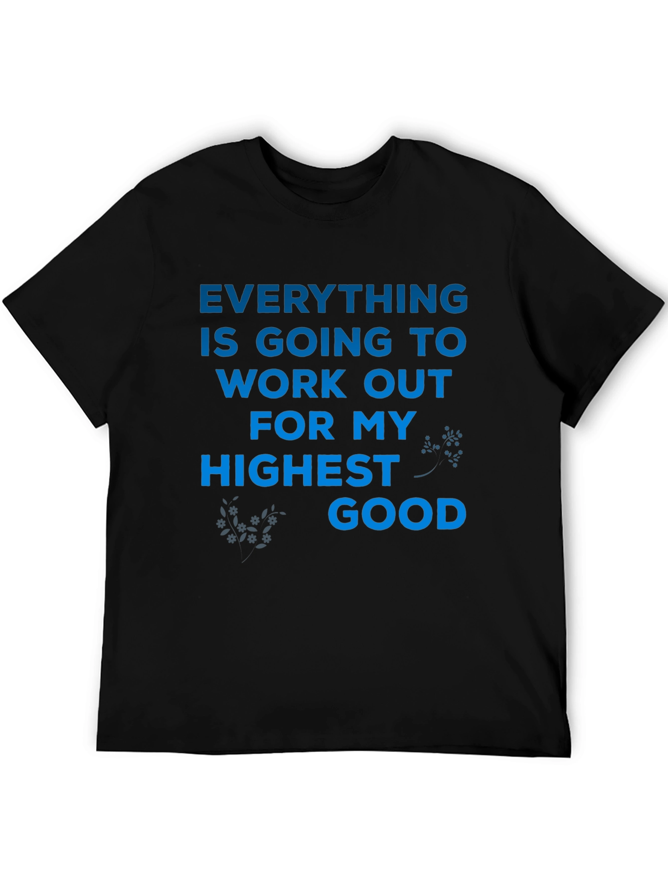 Inspirational Message Tee: Everything Will Work Out