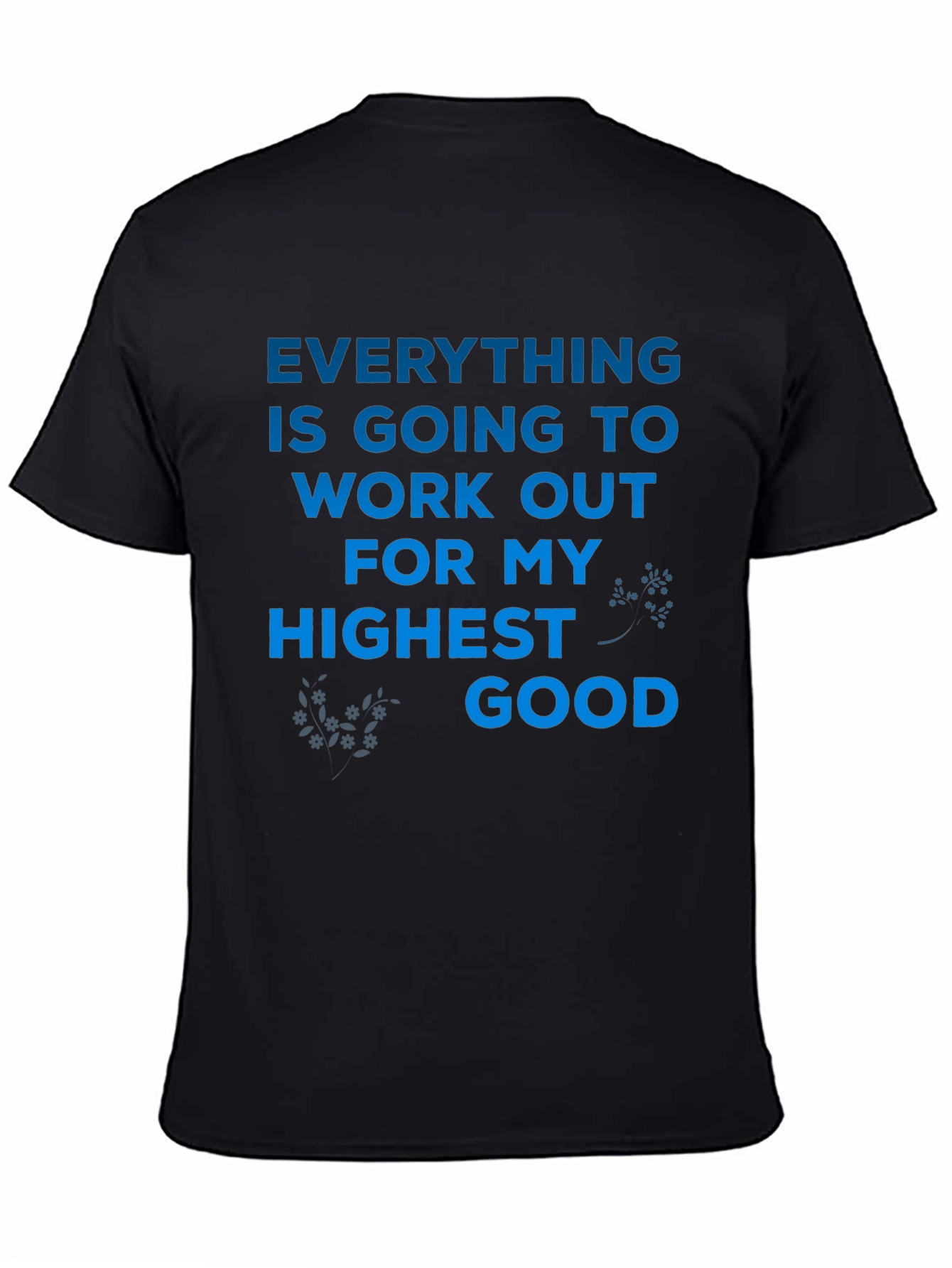 Inspirational Message Tee: Everything Will Work Out