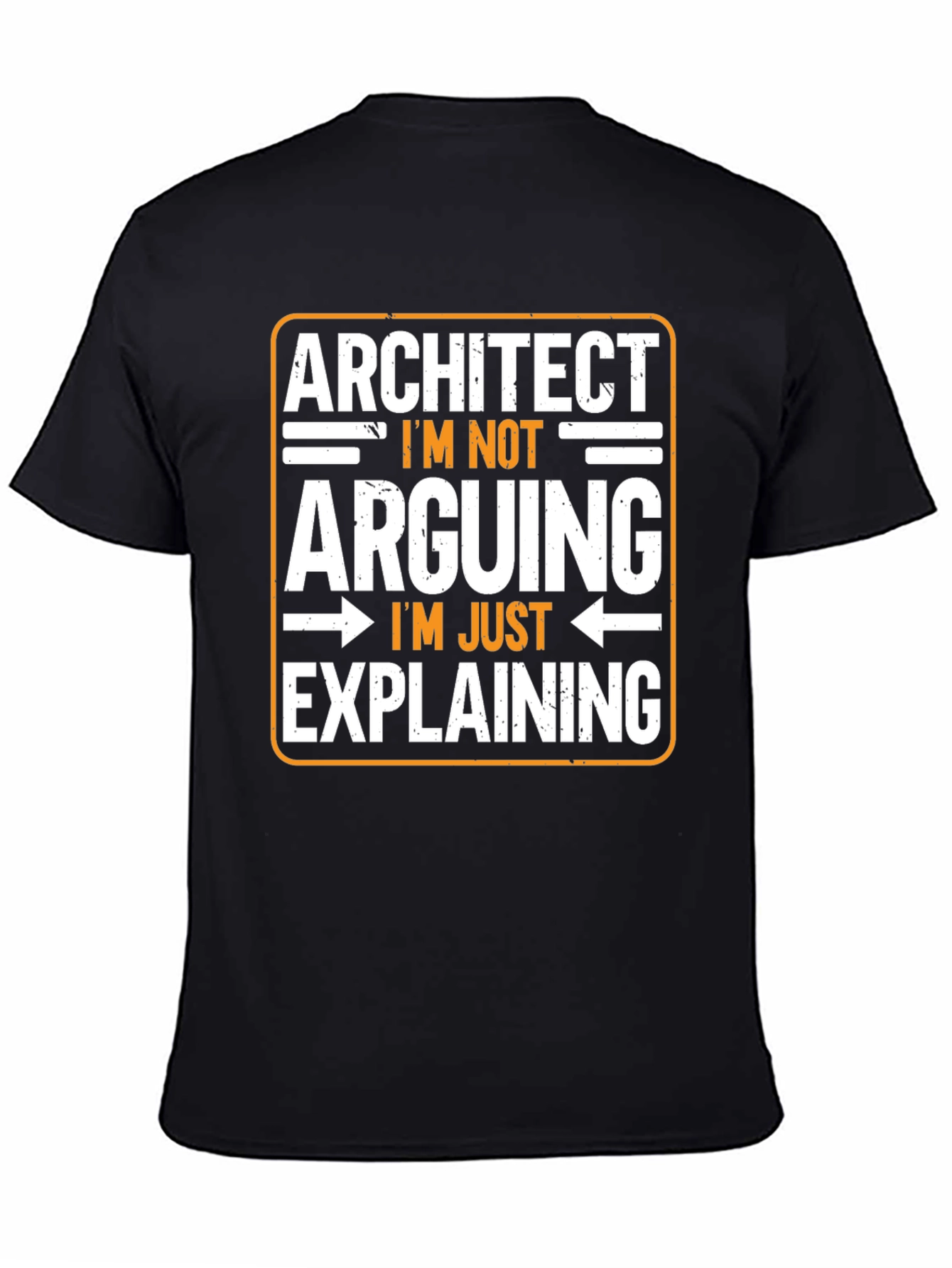 Architect Im Not Arguing Funny T-Shirt