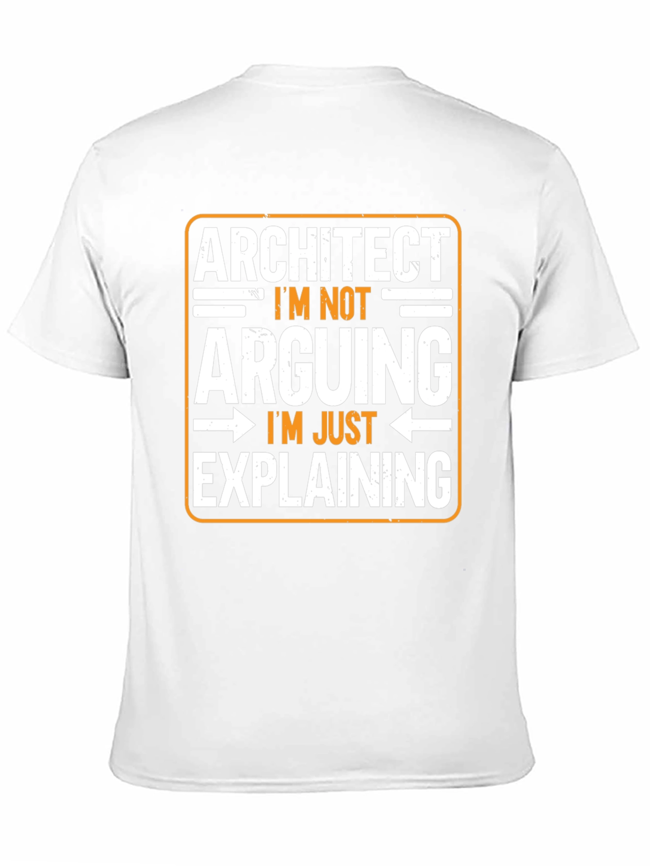 Architect Im Not Arguing Funny T-Shirt