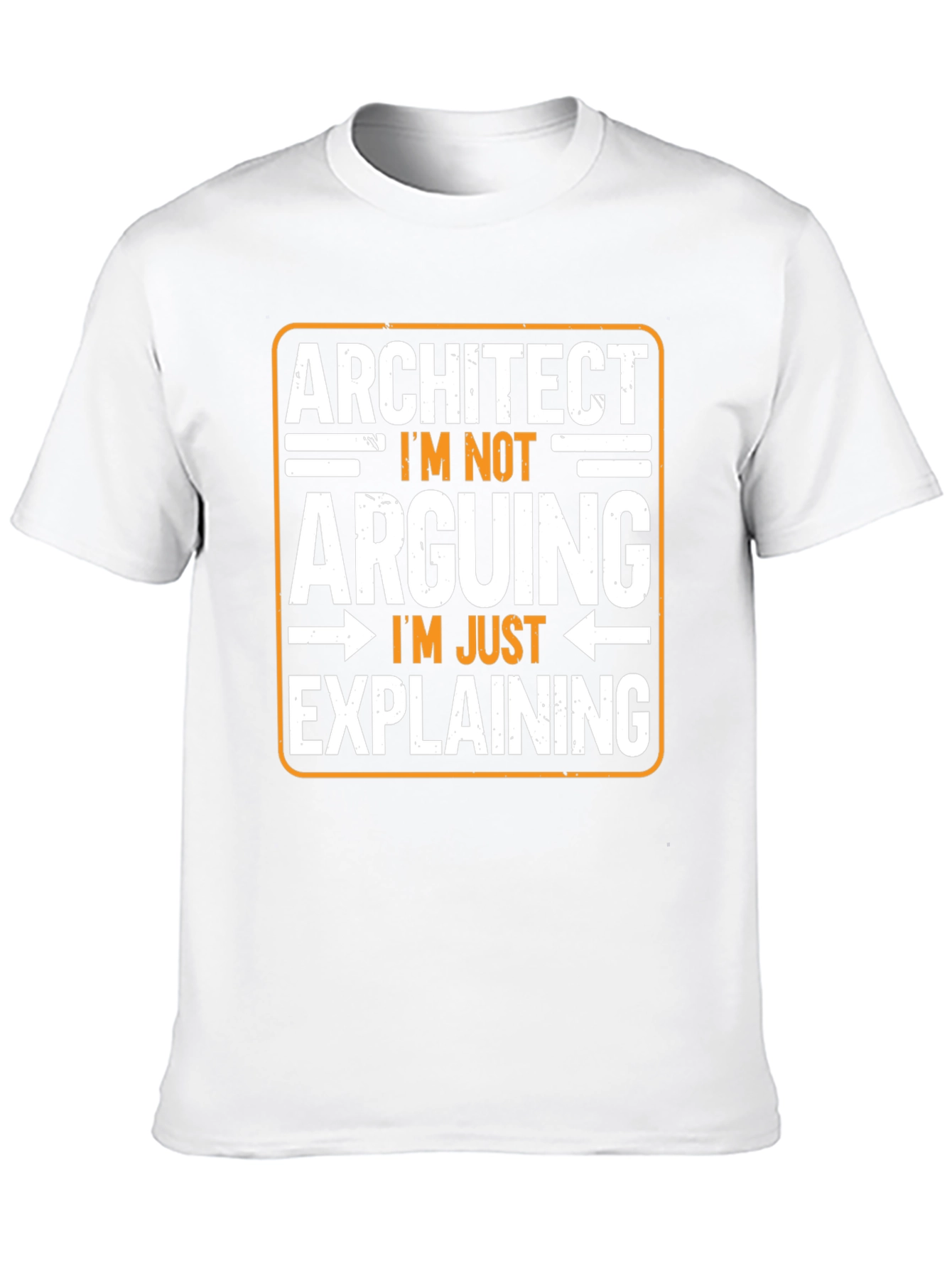 Architect Im Not Arguing Funny T-Shirt
