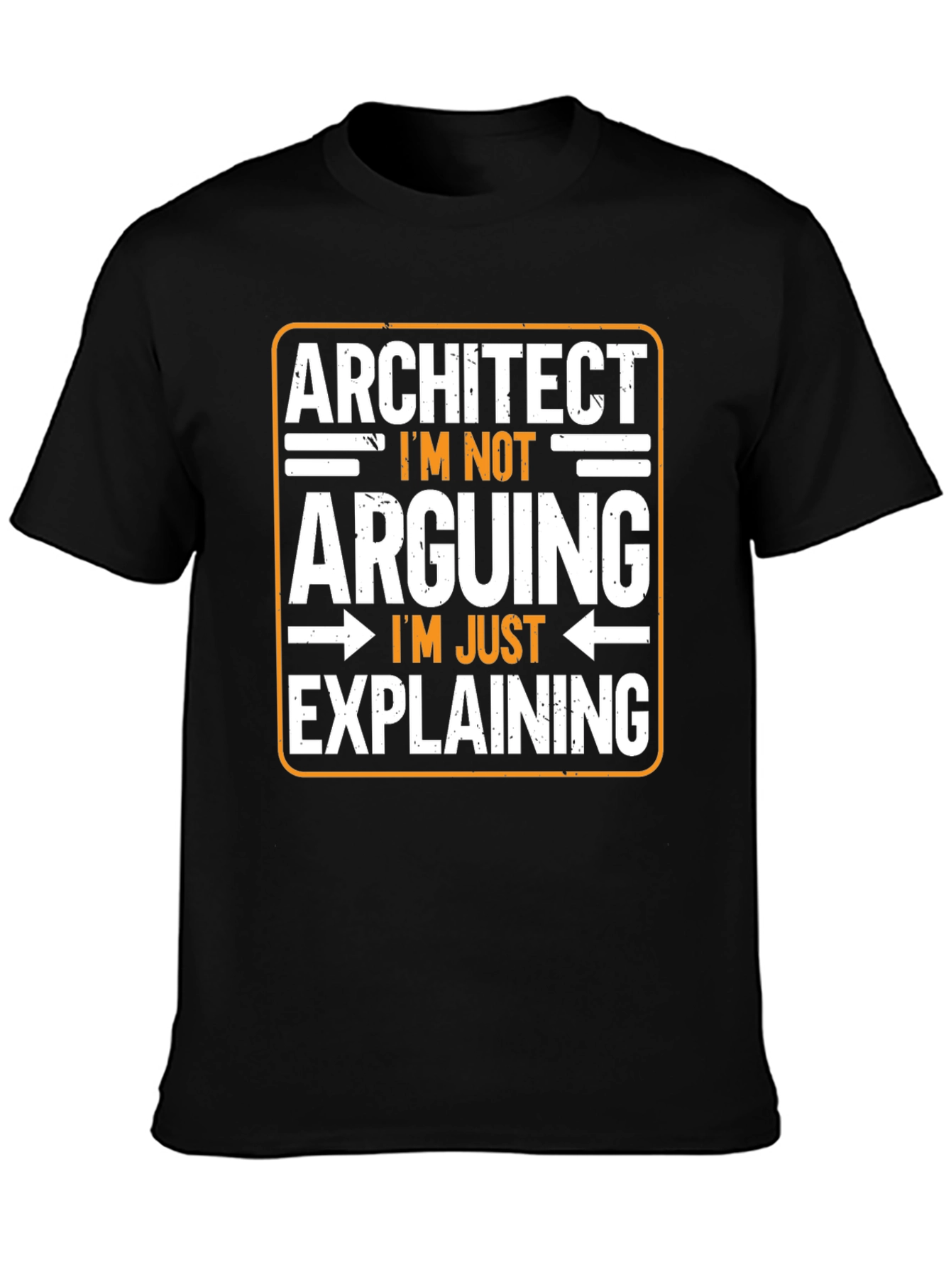 Architect Im Not Arguing Funny T-Shirt