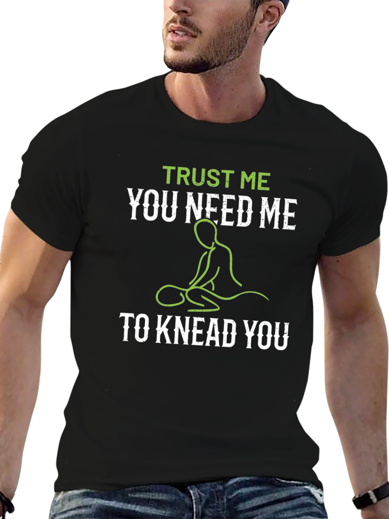 Trust Me You Need Me Massage Therapist T-Shirt