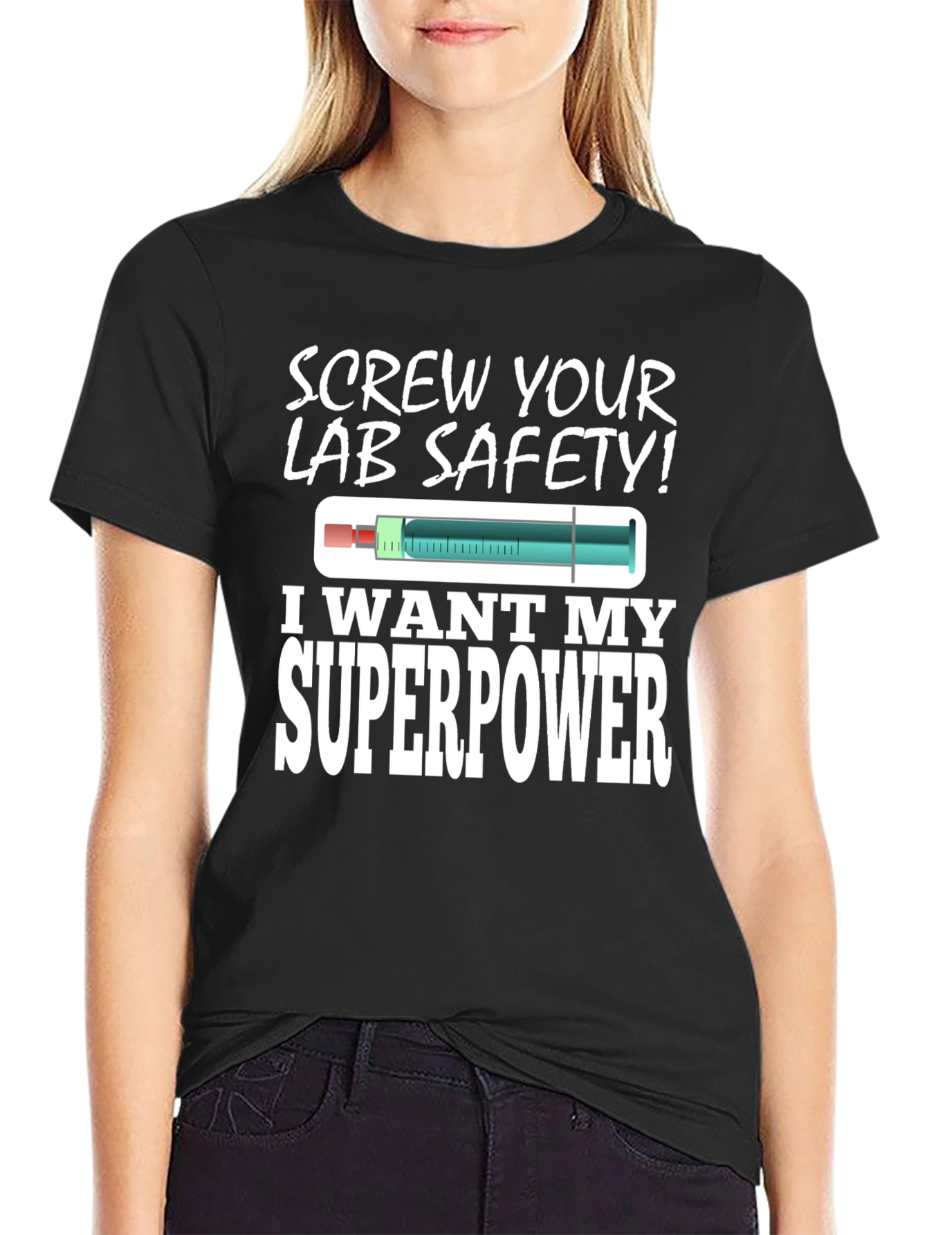Screw Your Lab Safety! Superpower T-Shirt