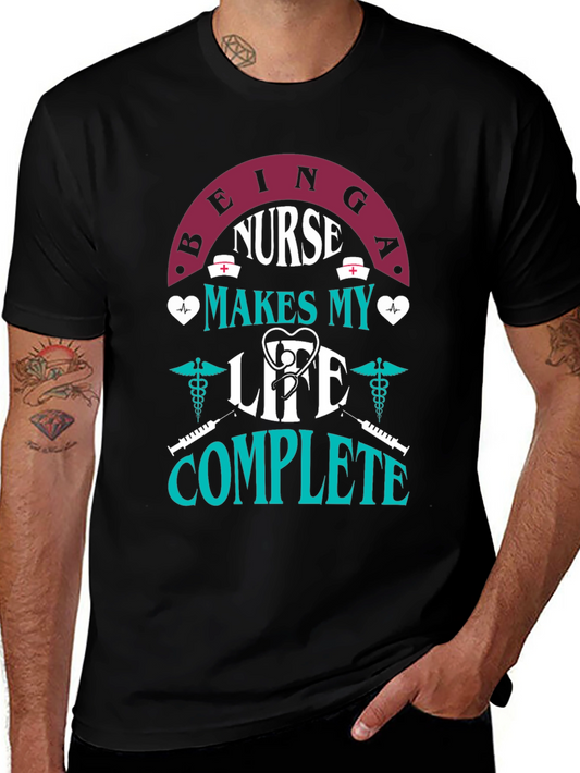 Nurse Life T-Shirt - Makes My Life Complete
