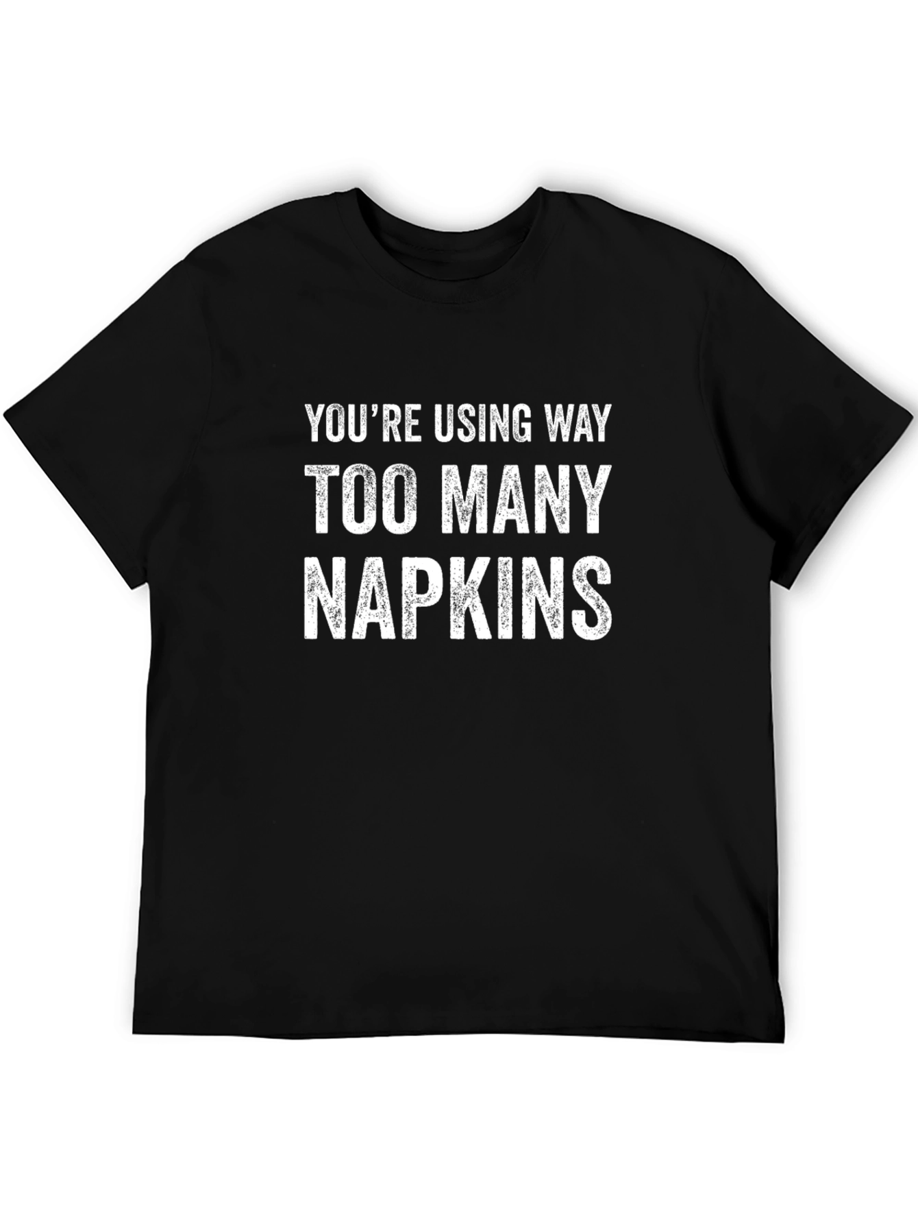 Funny Too Many Napkins Black Graphic T-Shirt