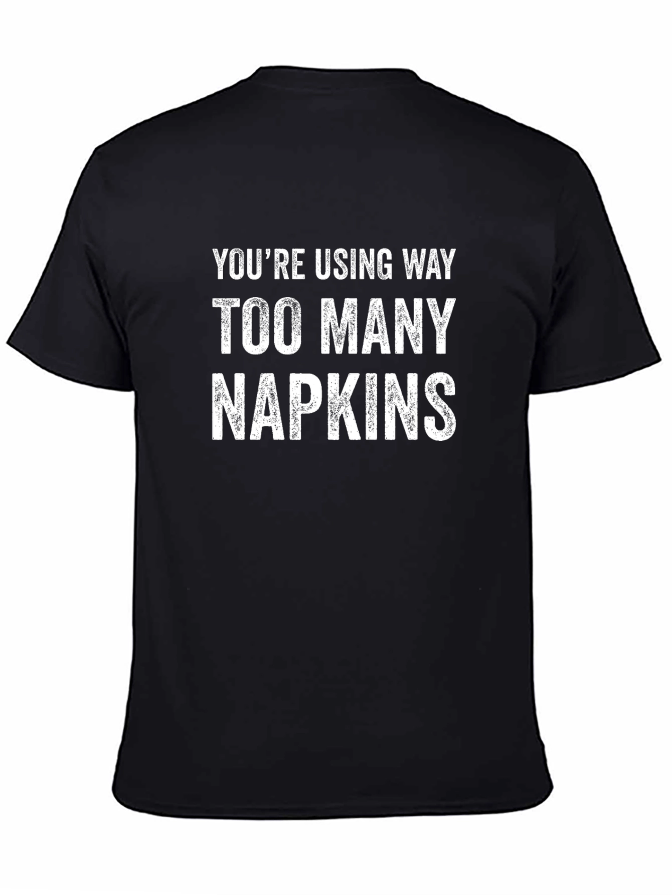 Funny Too Many Napkins Black Graphic T-Shirt