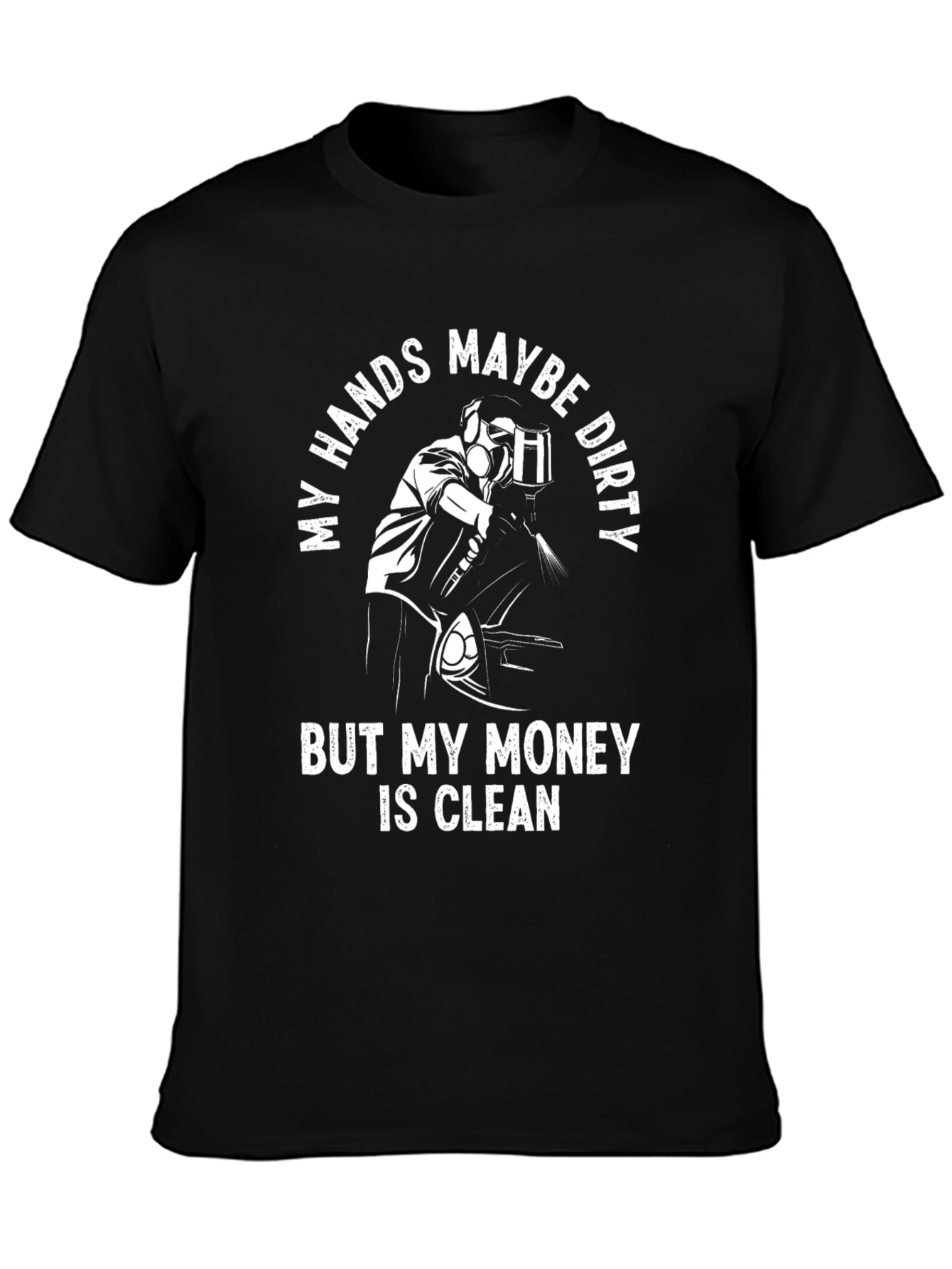 Dirty Hands Clean Money Graphic Tee