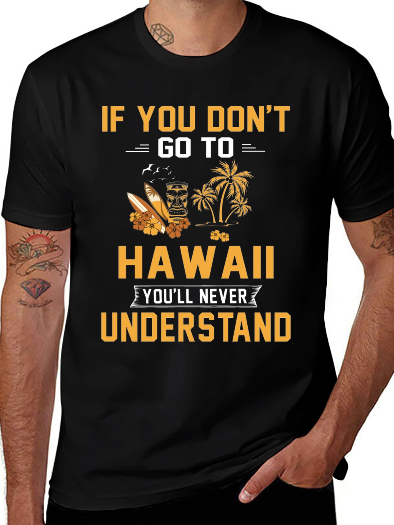 Hawaii Graphic T-Shirt: If You Dont Go...