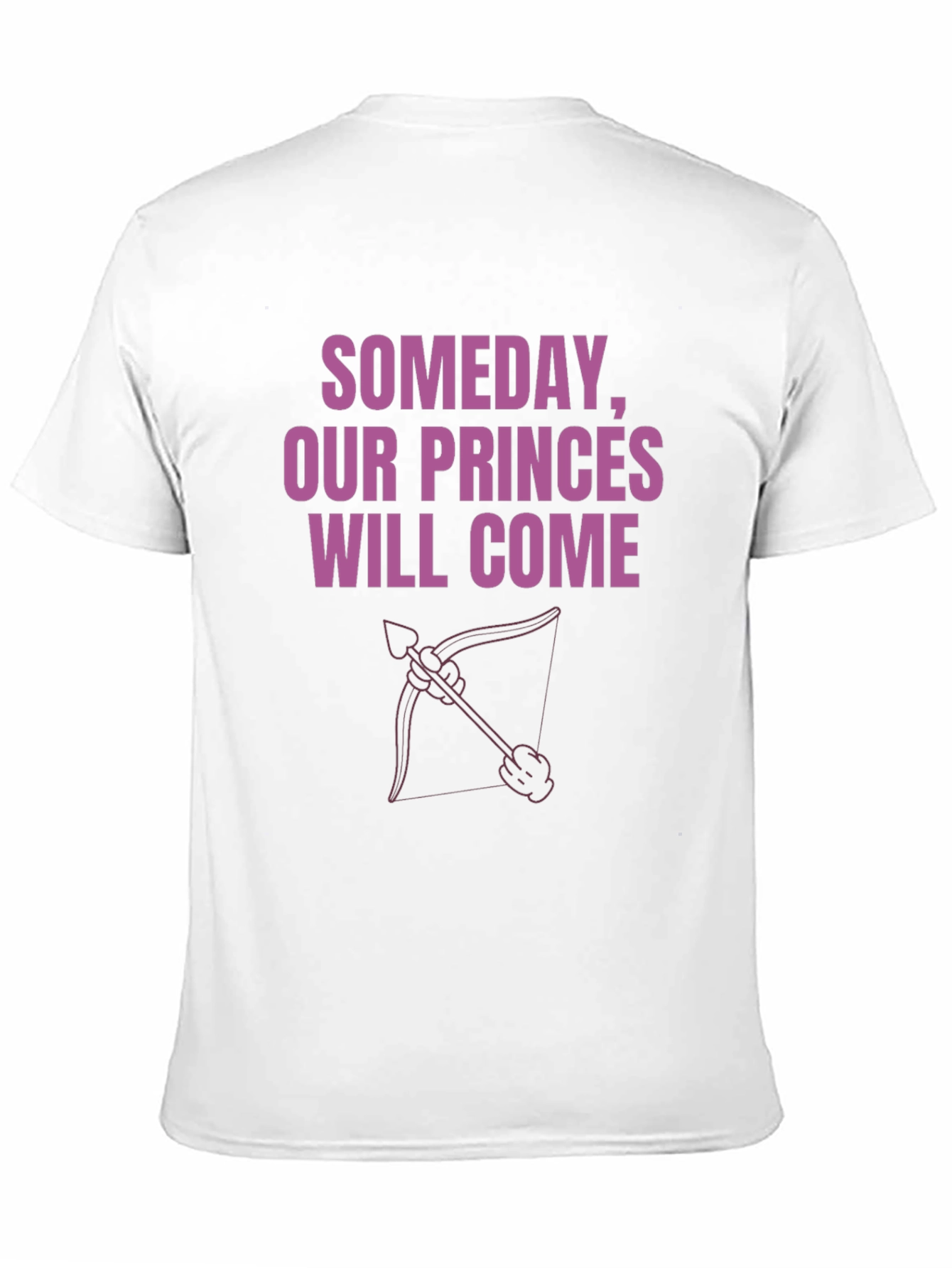 Someday Our Princes Will Come Graphic Tee
