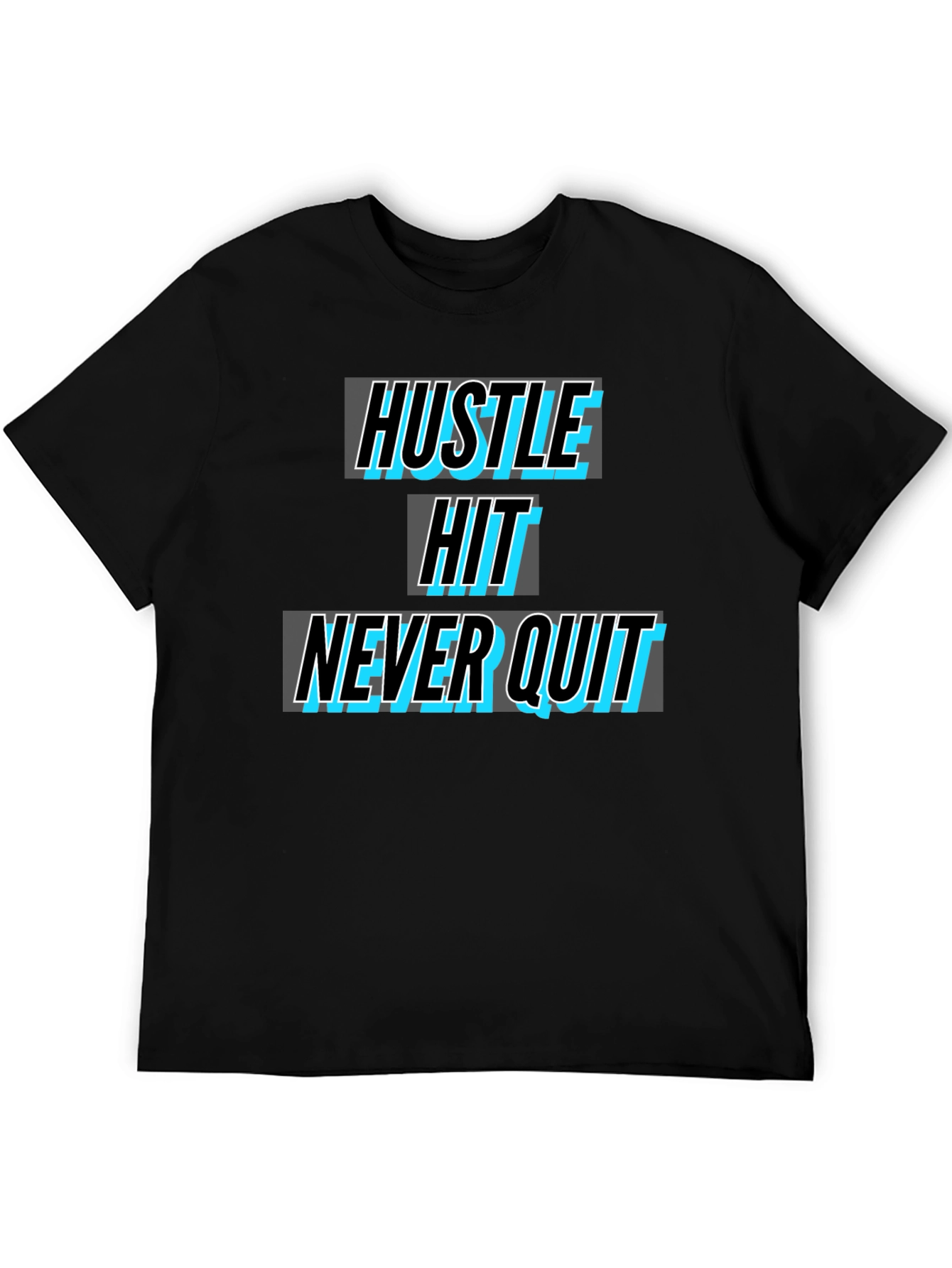 Hustle Hit Never Quit Black T-Shirt