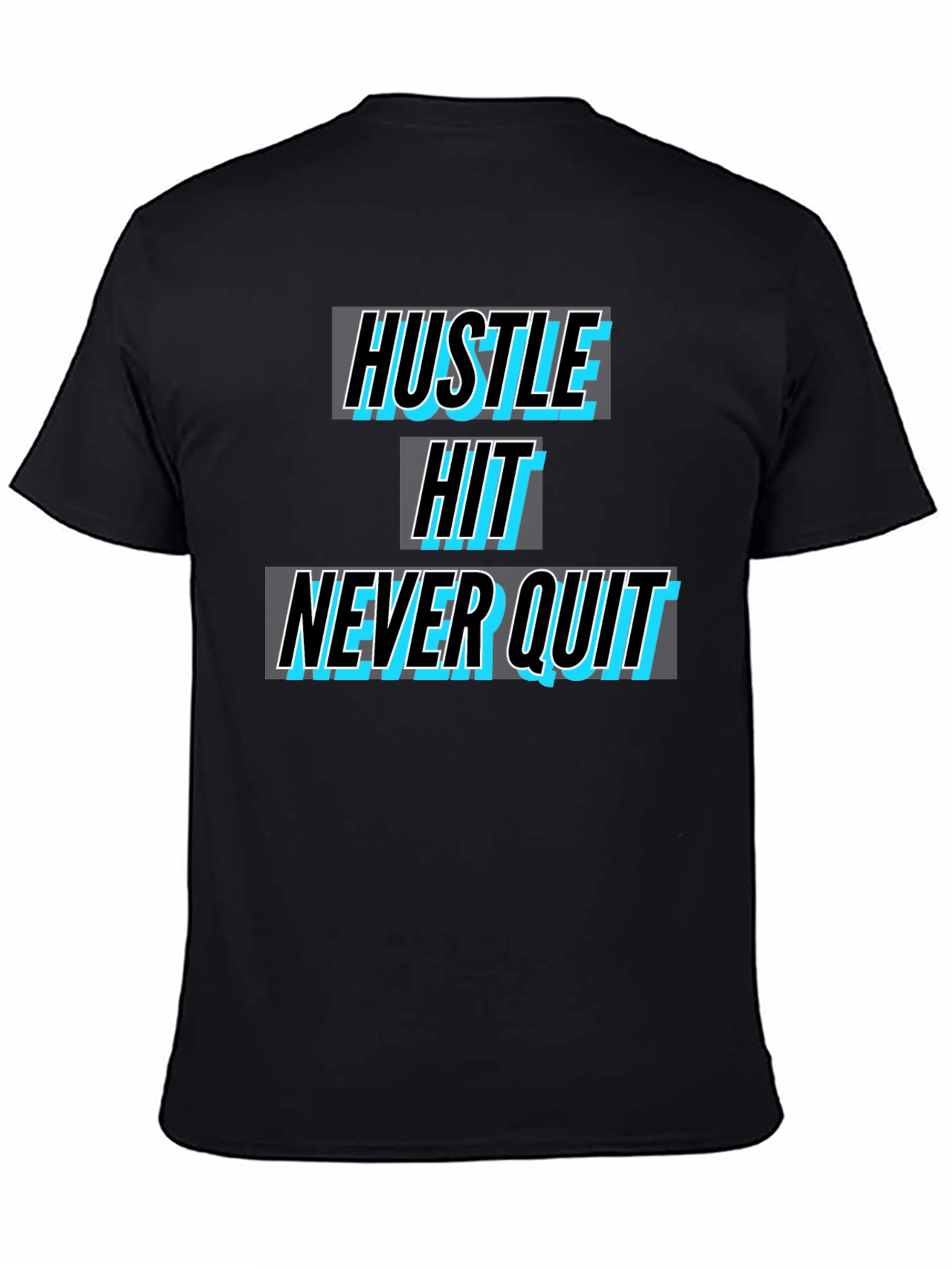 Hustle Hit Never Quit Black T-Shirt