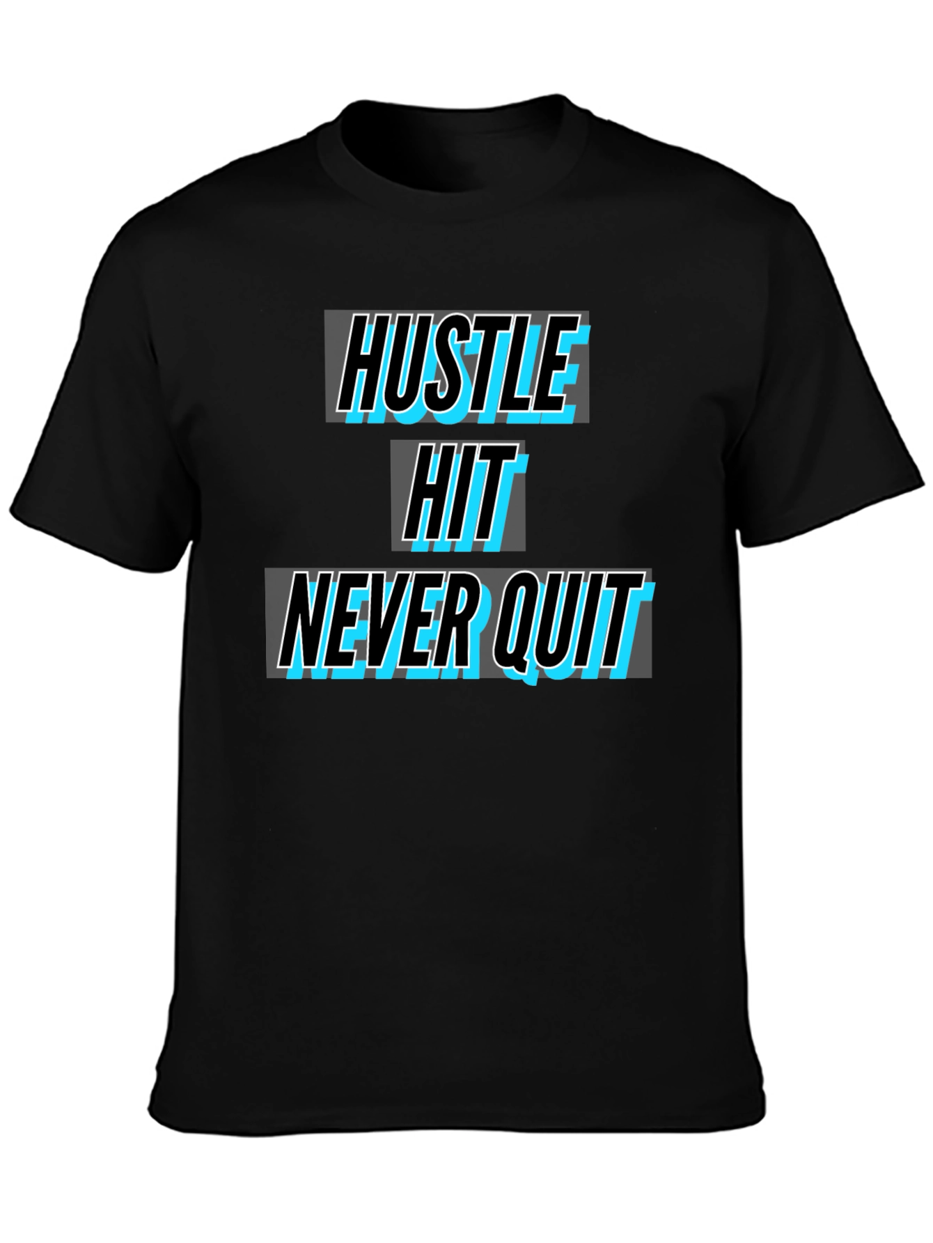 Hustle Hit Never Quit Black T-Shirt