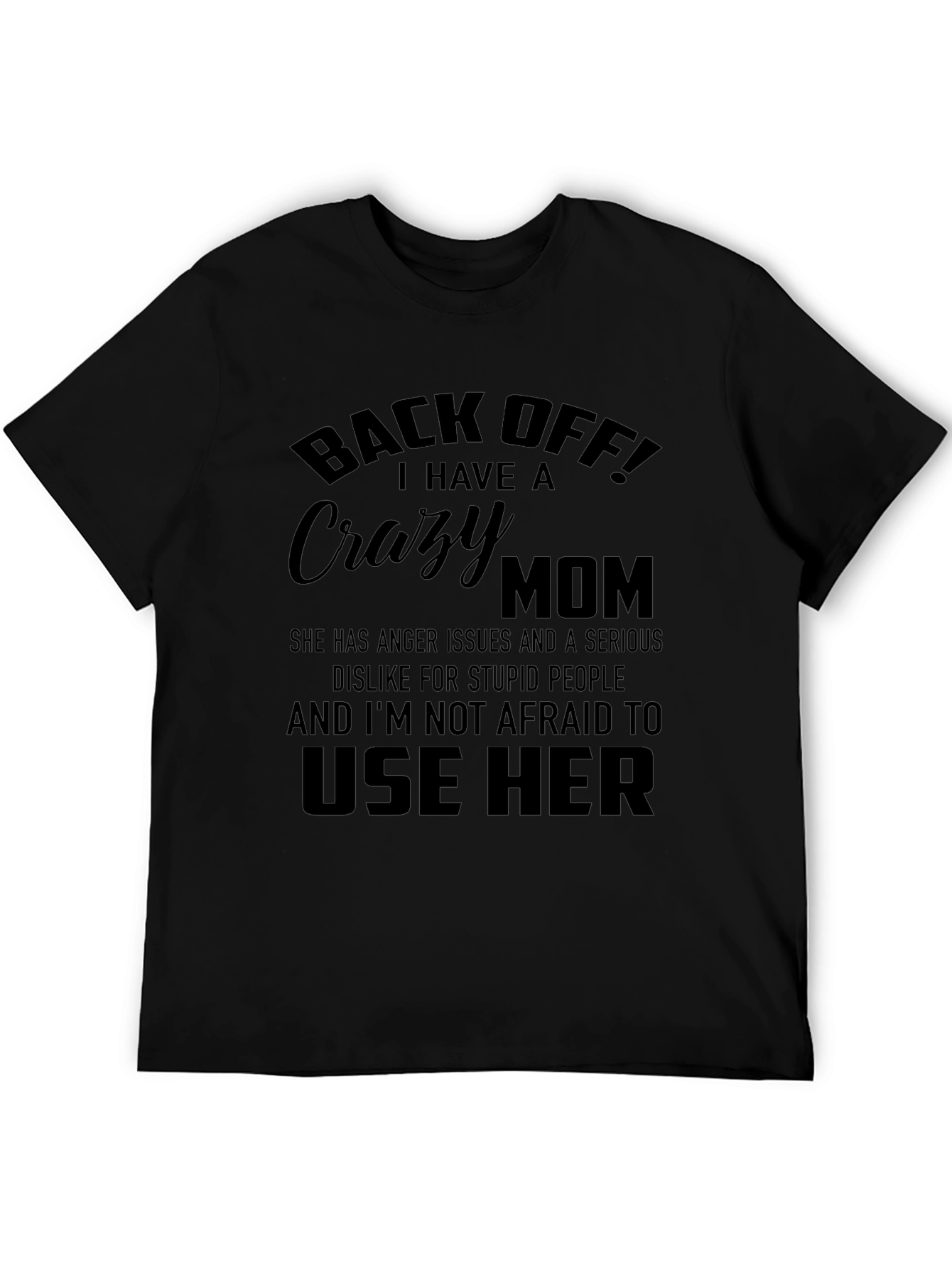 Back Off! Crazy Mom T-Shirt