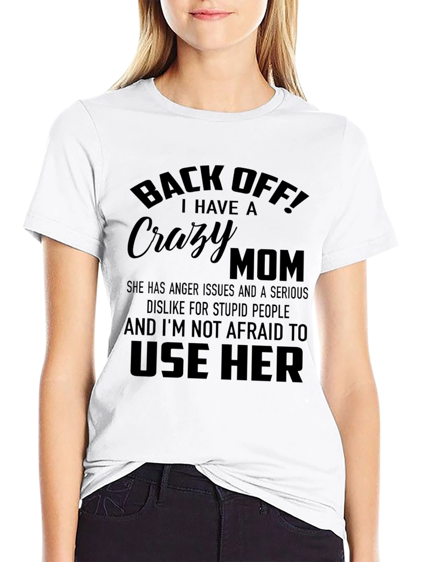 Back Off! Crazy Mom T-Shirt