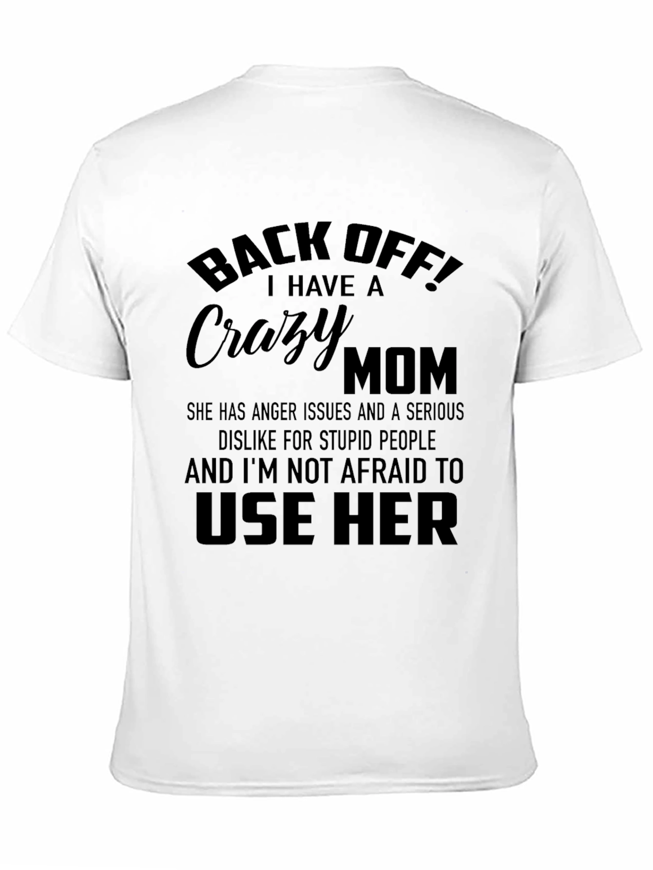 Back Off! Crazy Mom T-Shirt