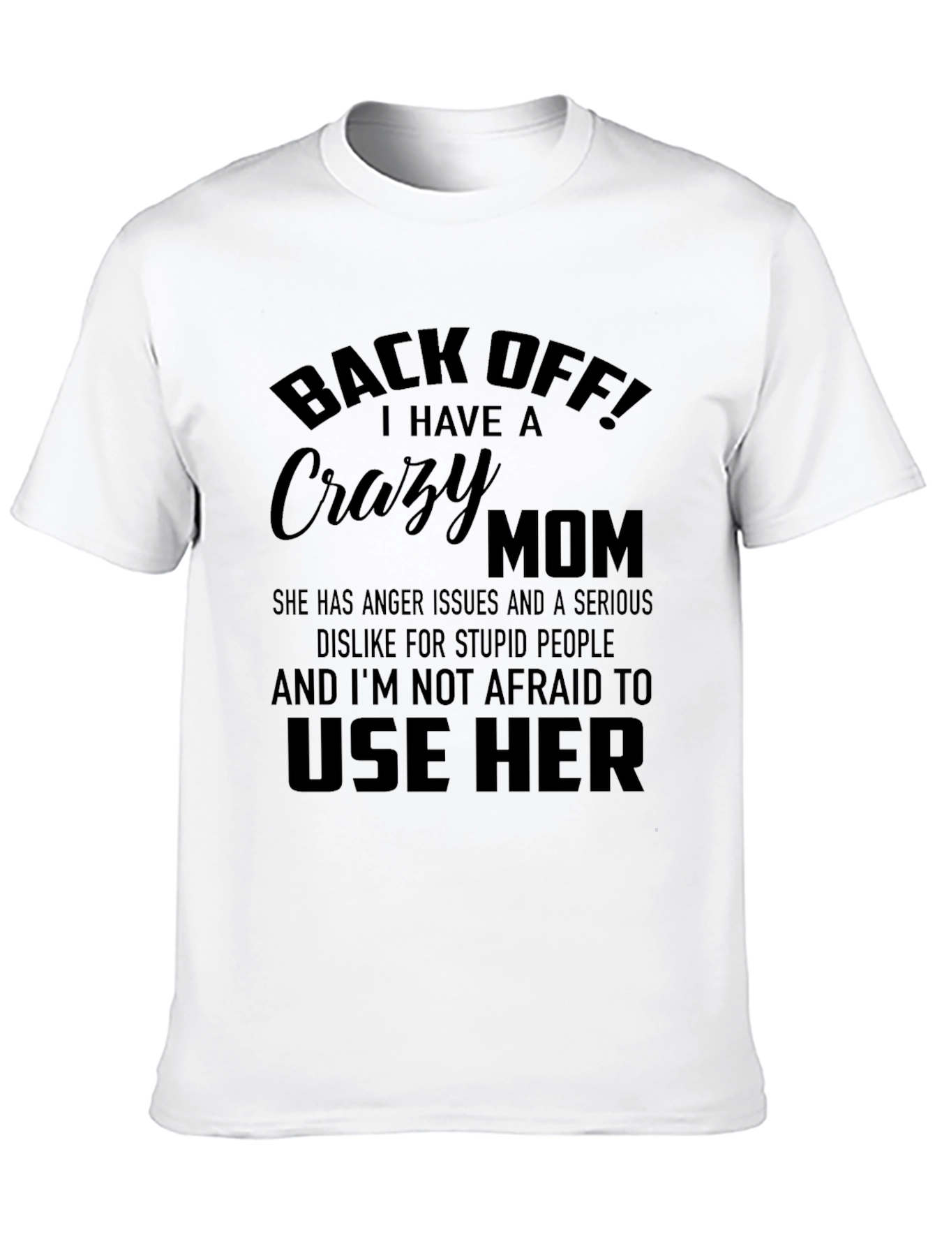 Back Off! Crazy Mom T-Shirt