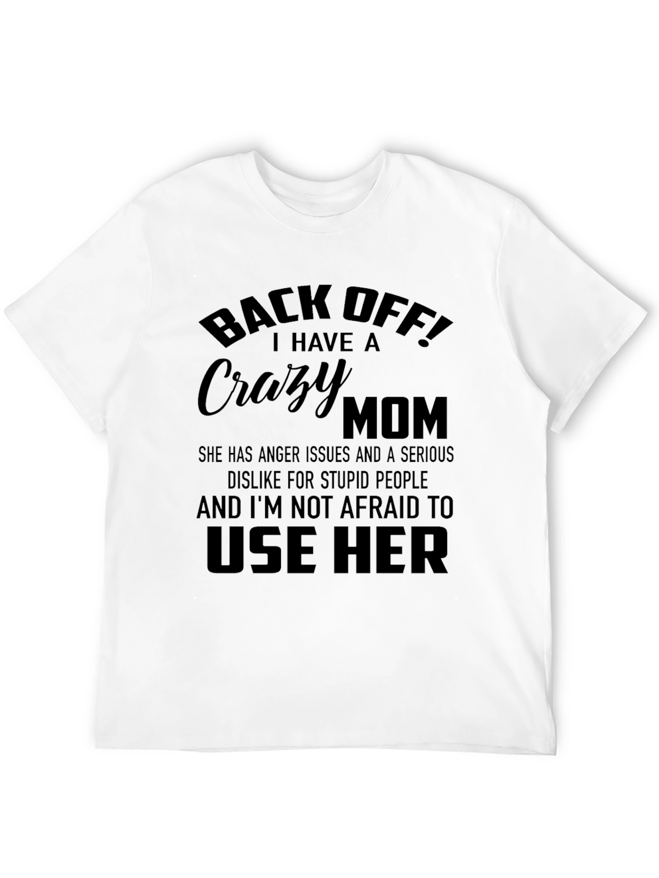 Back Off! Crazy Mom T-Shirt