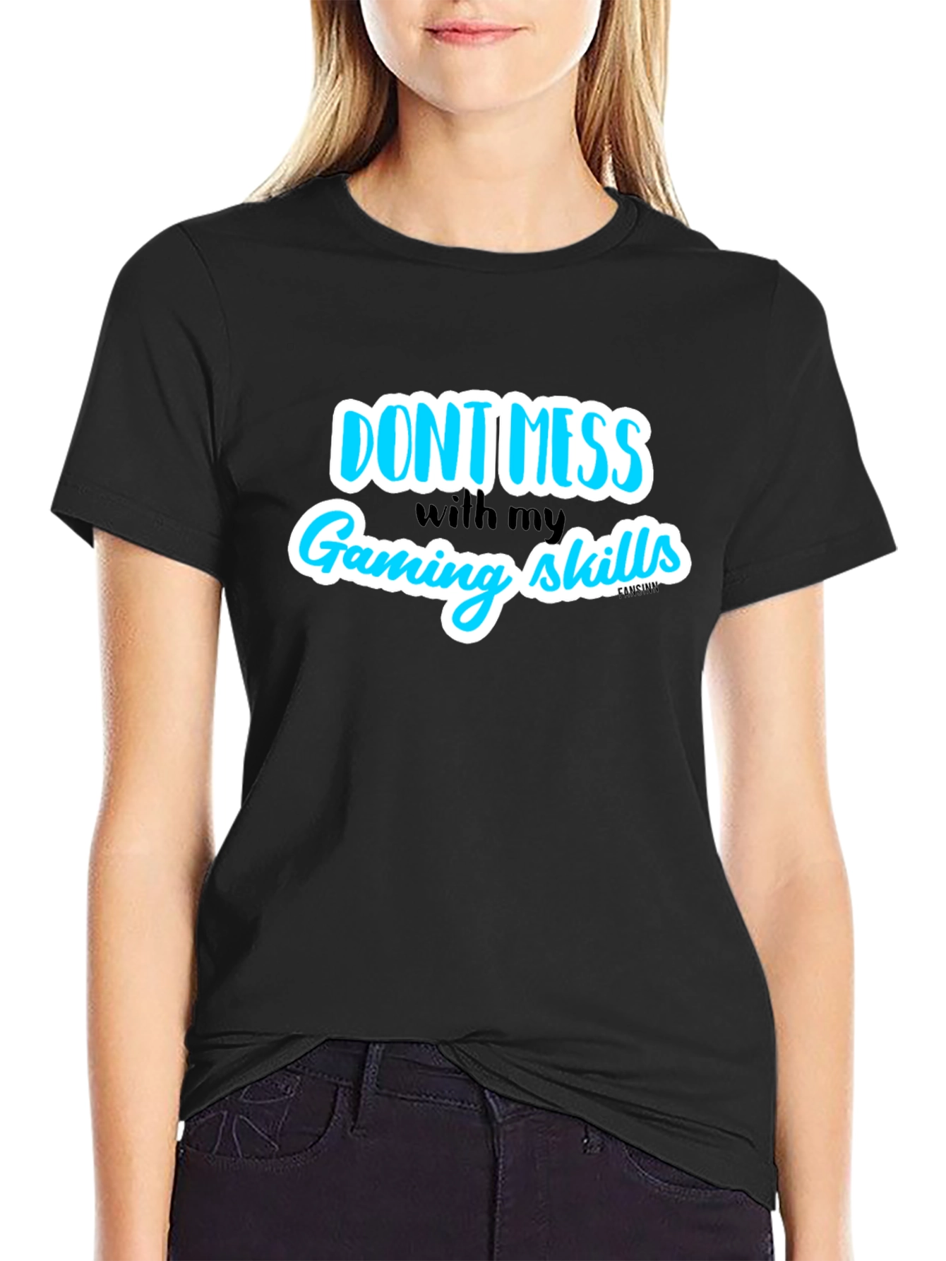 Dont Mess With My Gaming Skills T-Shirt