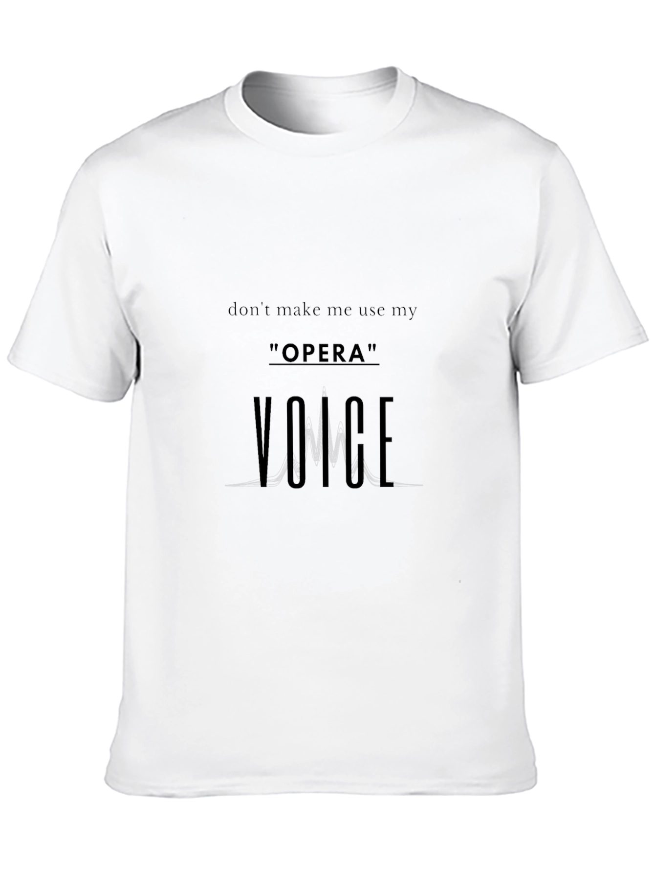 Opera Voice T-Shirt - Funny Vocalist Tee