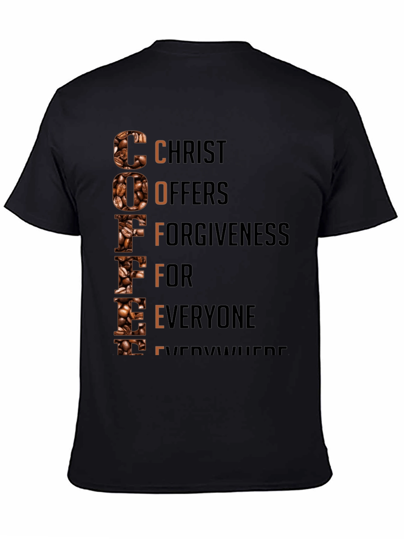 Coffee Christian T-Shirt: Christ Offers Forgiveness
